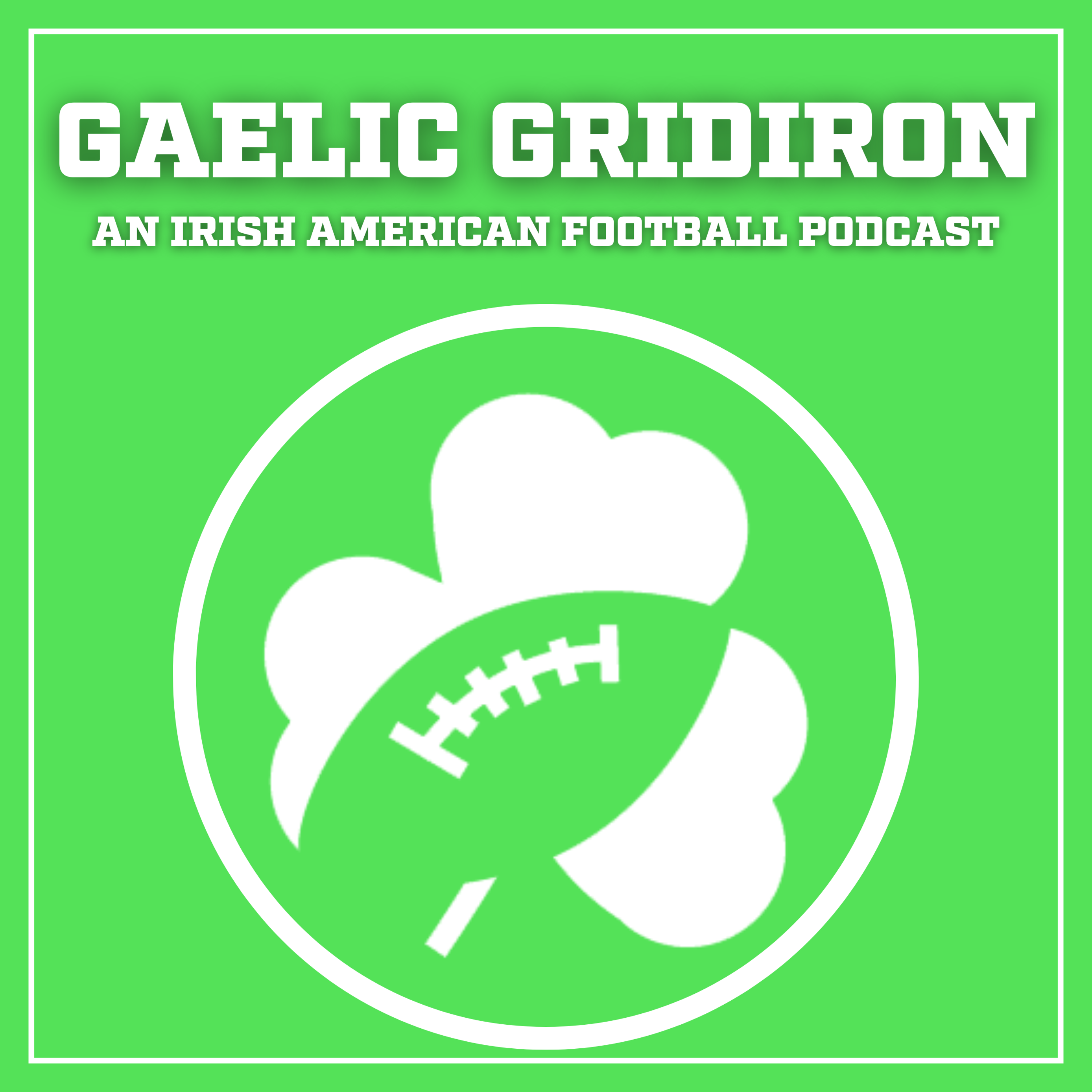 The Gaelic Gridiron Podcast