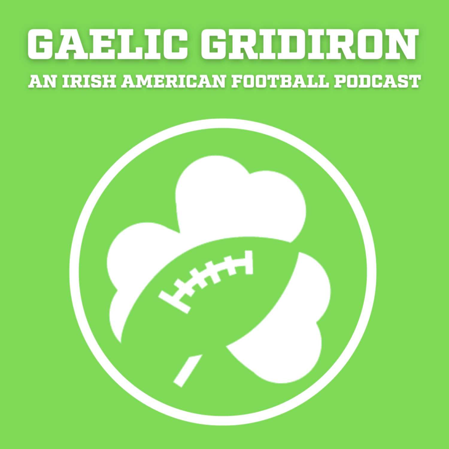 The Gaelic Gridiron Podcast