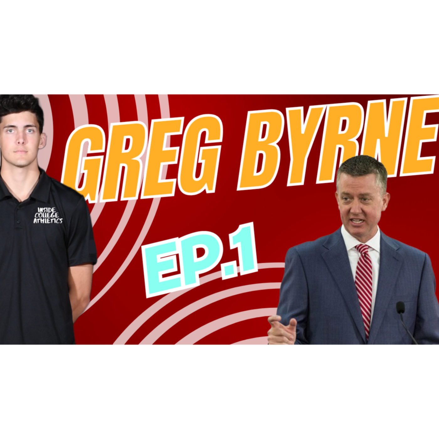 Greg Byrne | Inside College Athletics - EP.1