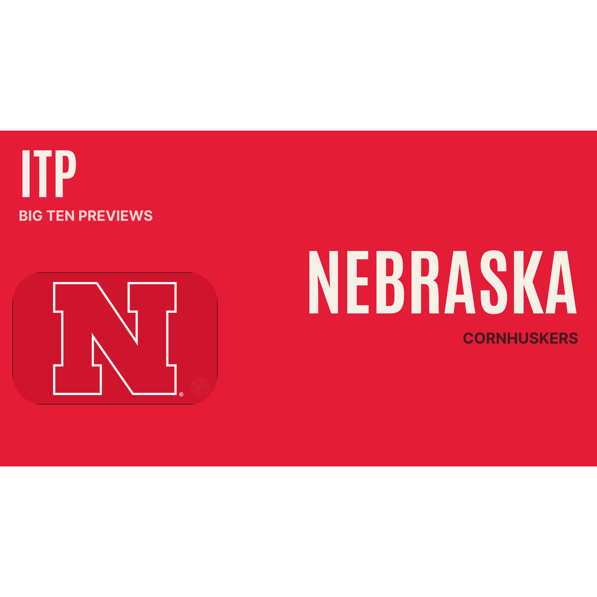 ITP's Fall Six-Pack: Nebraska Cornhuskers episode artwork