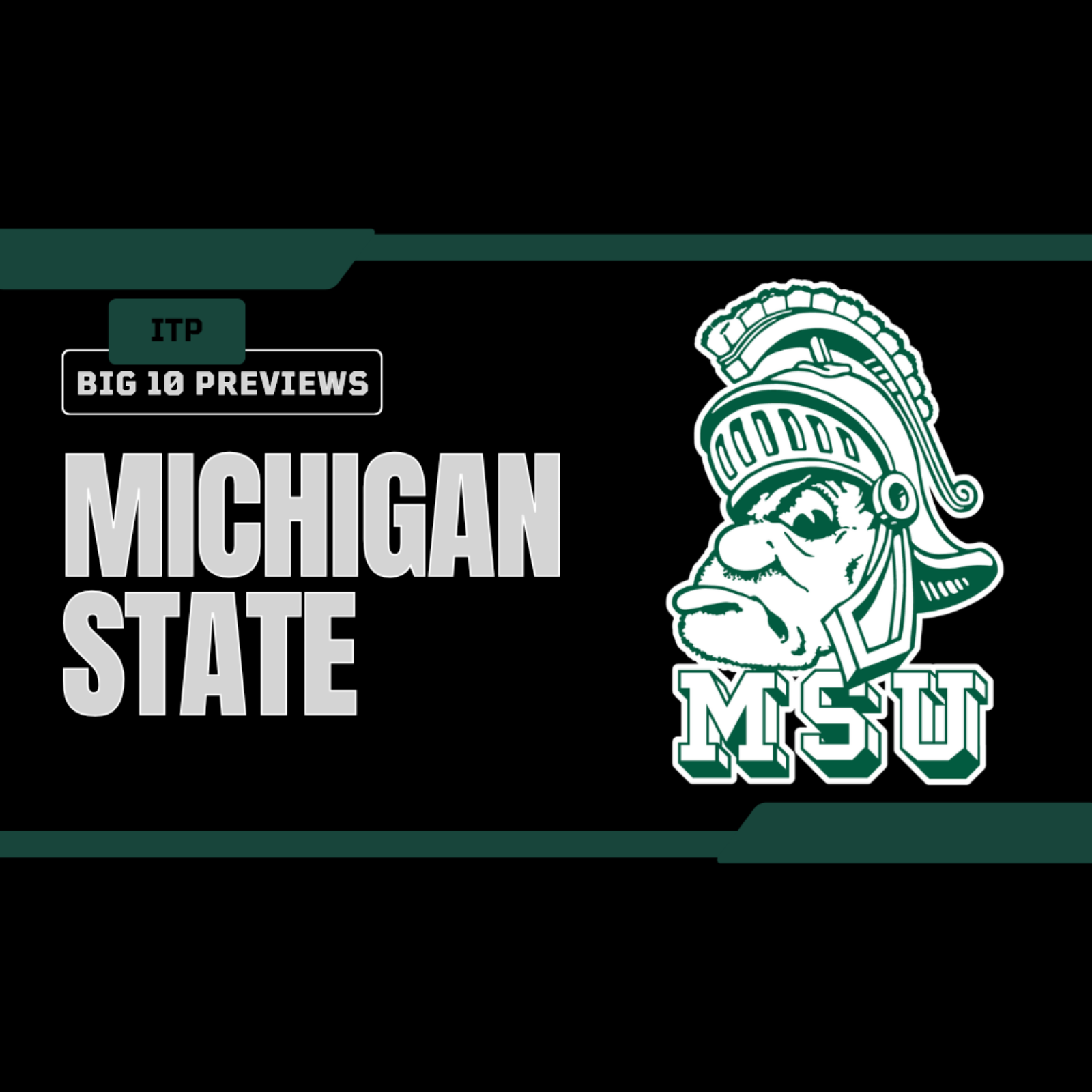 ITP's Fall Six-Pack: Michigan State Spartans episode artwork