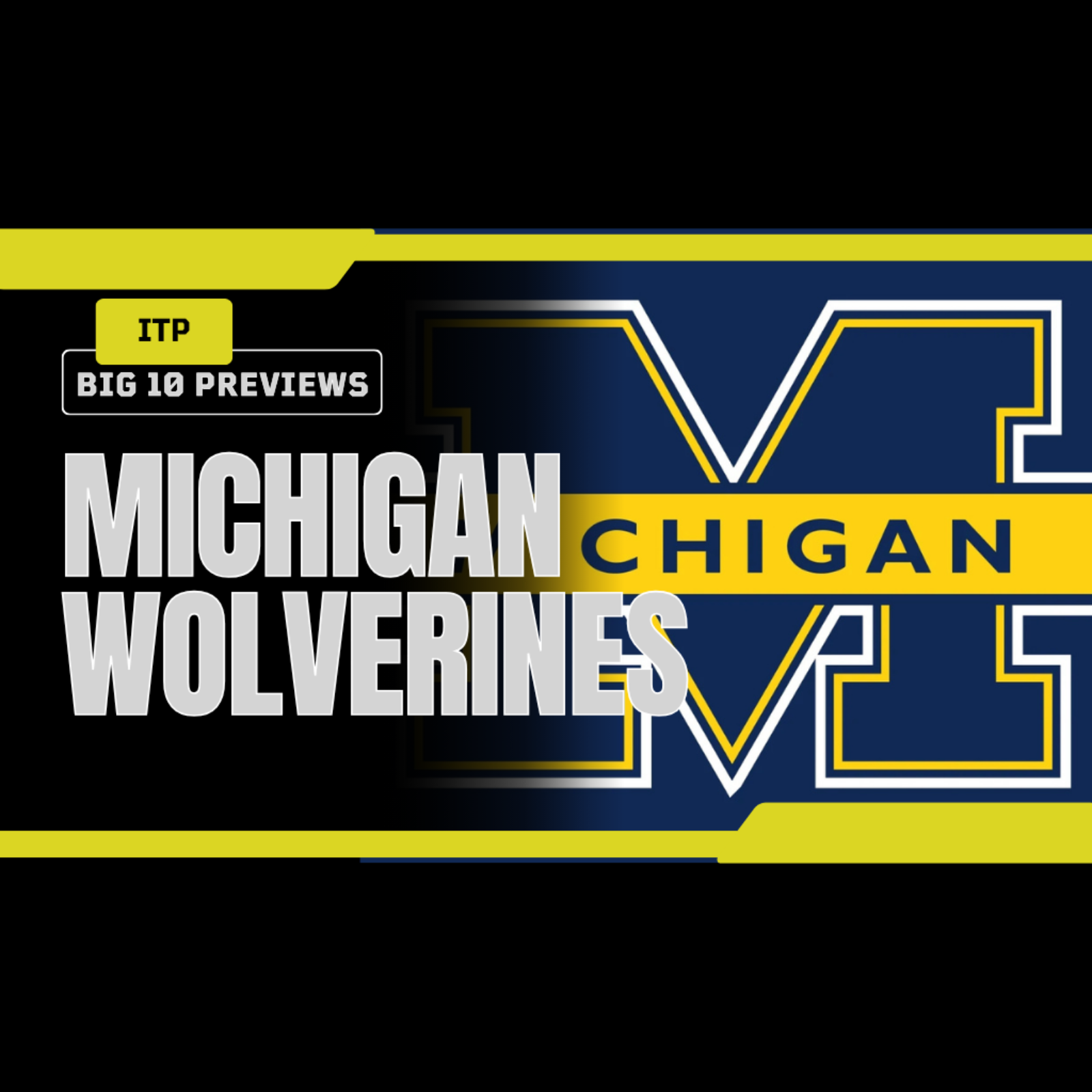 ITP's Fall Six-Pack: Michigan Wolverines episode artwork