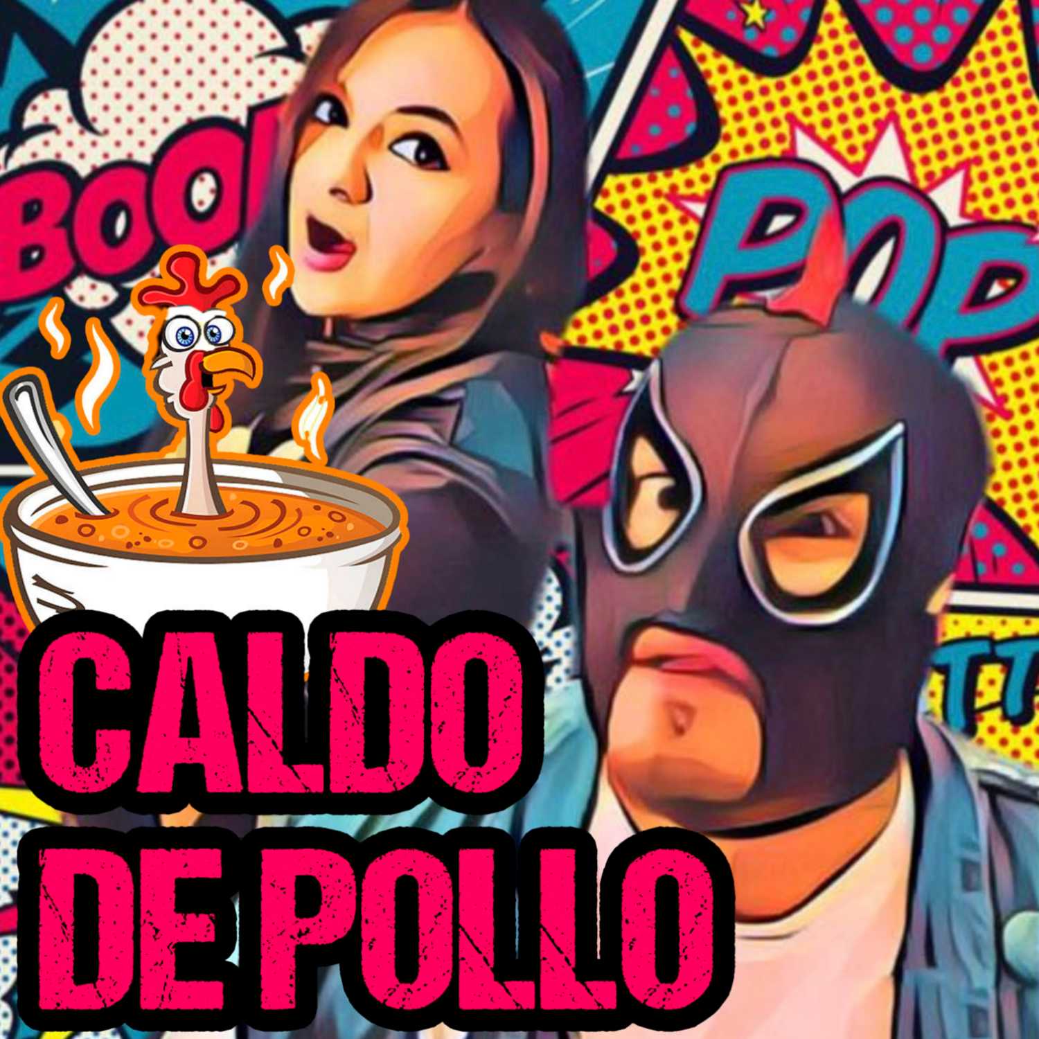 Caldo de Pollo con Kamy y el Pollo Rock (Shakira la del Barrio) episode artwork