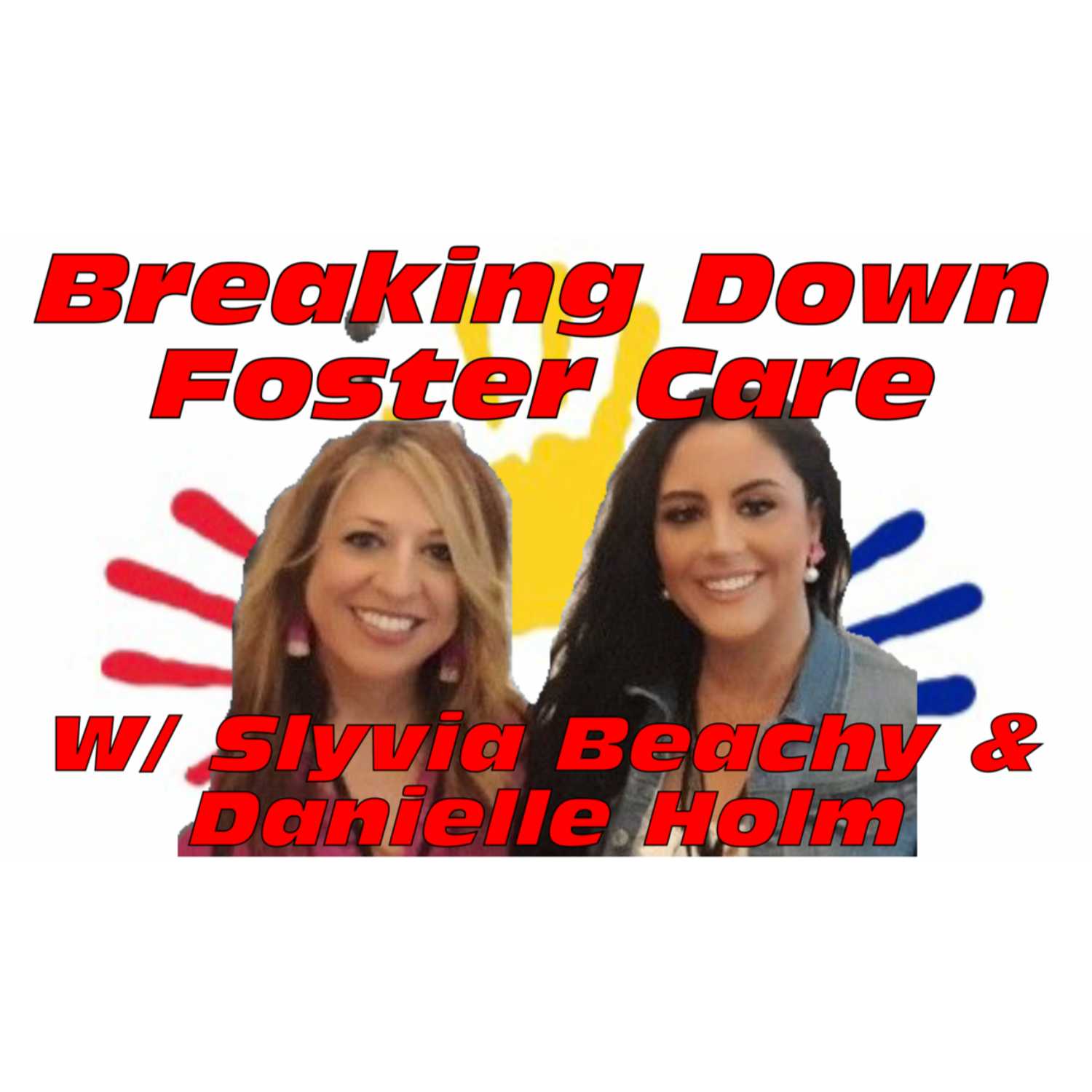 The Corrupt Foster Care System w/ Cofounders of Rescue The Fosters - Sylvia Beachy & Danielle Holm episode artwork