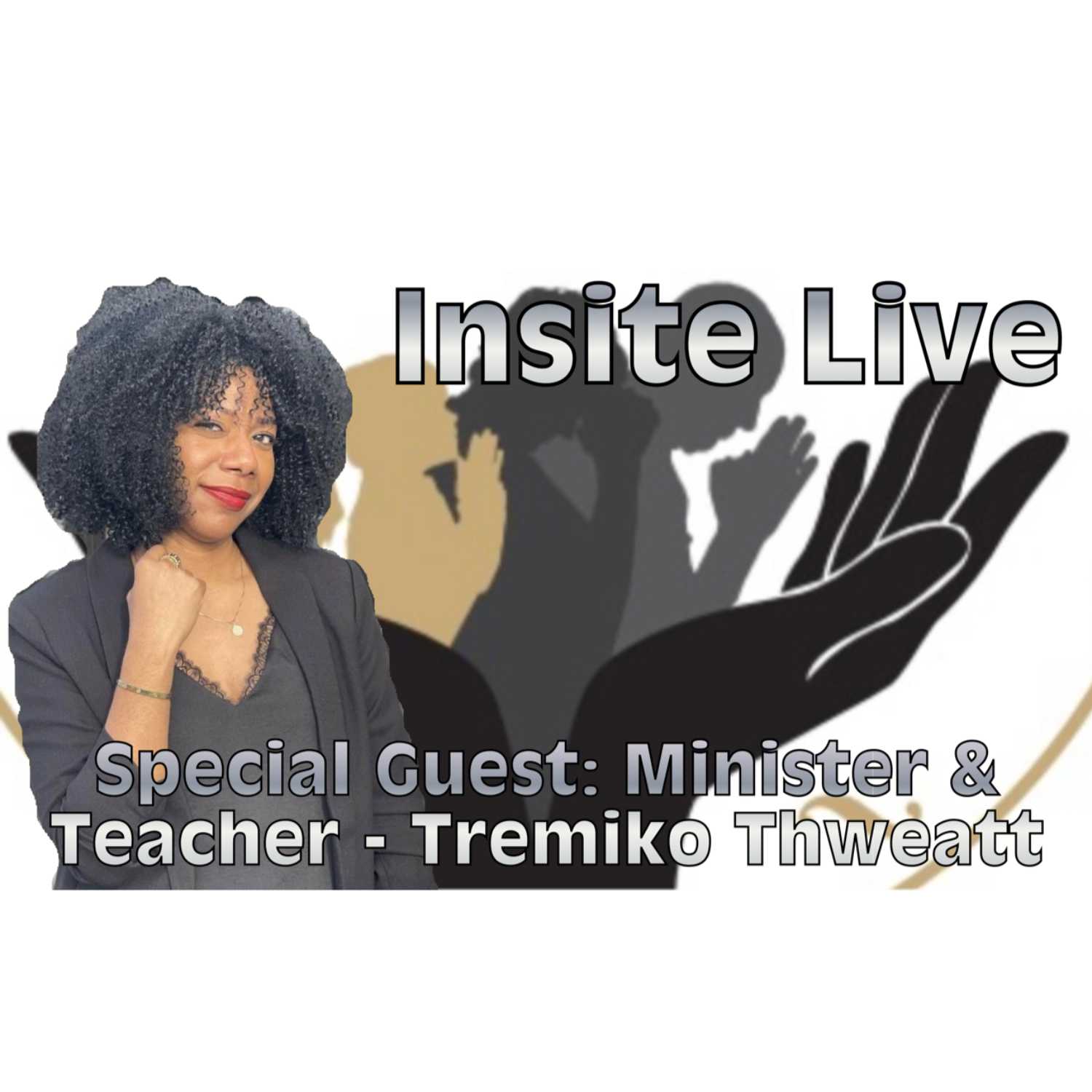 Insite Live w/ Minister & Teacher - Tremiko Thweatt episode artwork