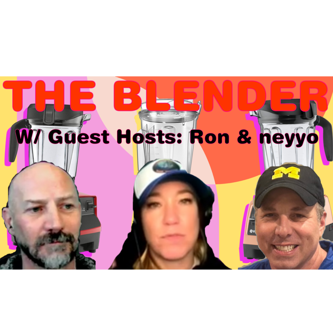 The Blender w/ Guest Hosts: Ron from "Better Lately" & neyyo from "Morning Rocks" episode artwork