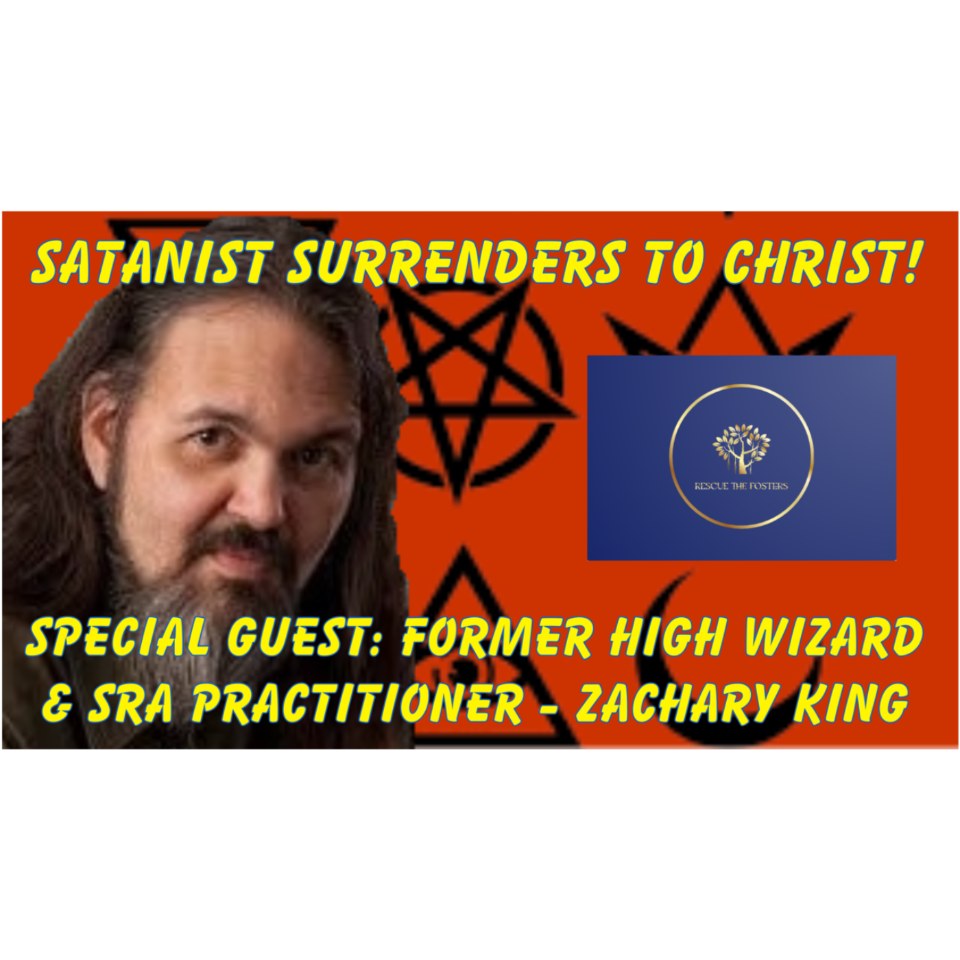 Rescue The Fosters w/ Former High Wizard & SRA Practitioner - Zachary King episode artwork