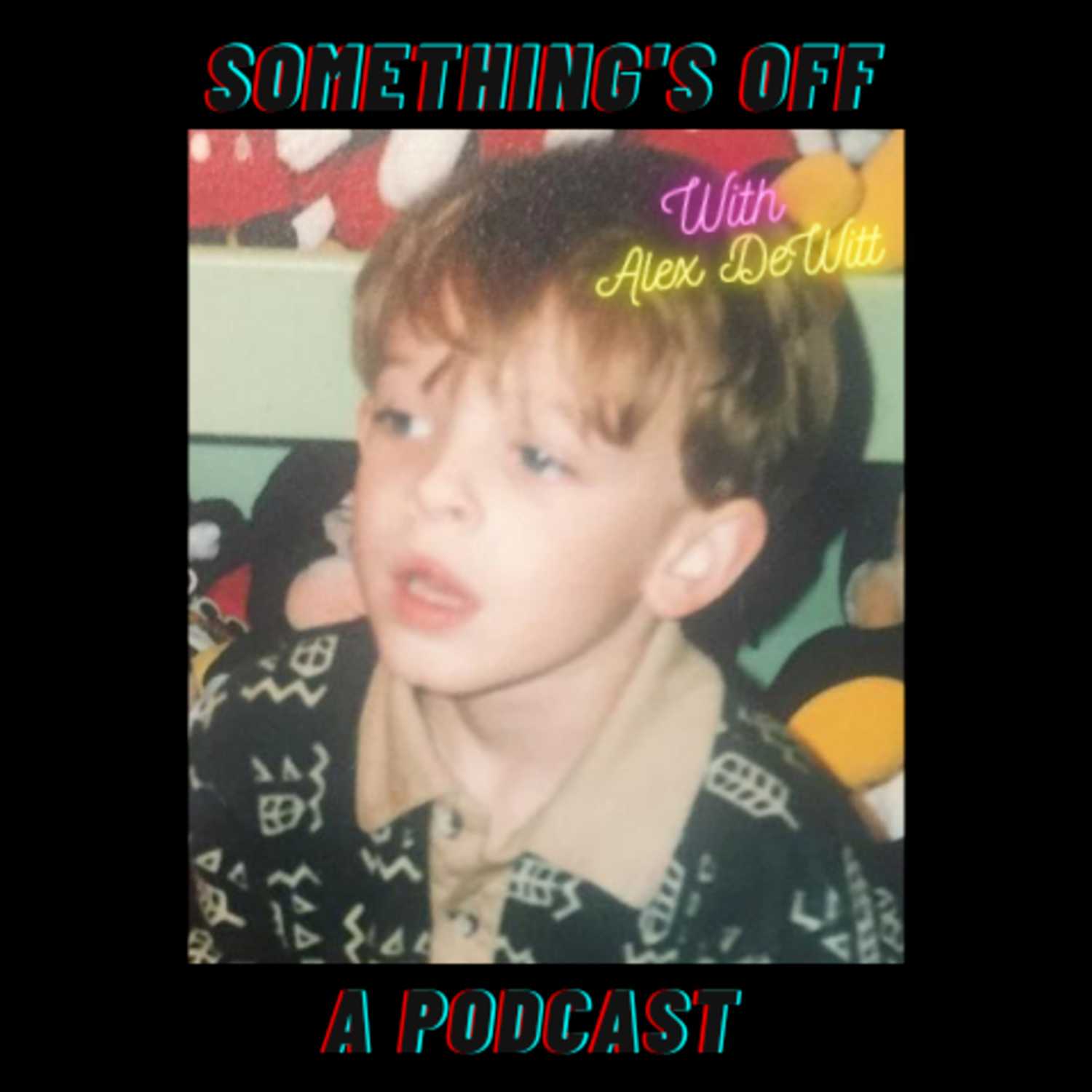 \'Something\'s Off\' with Alex DeWitt