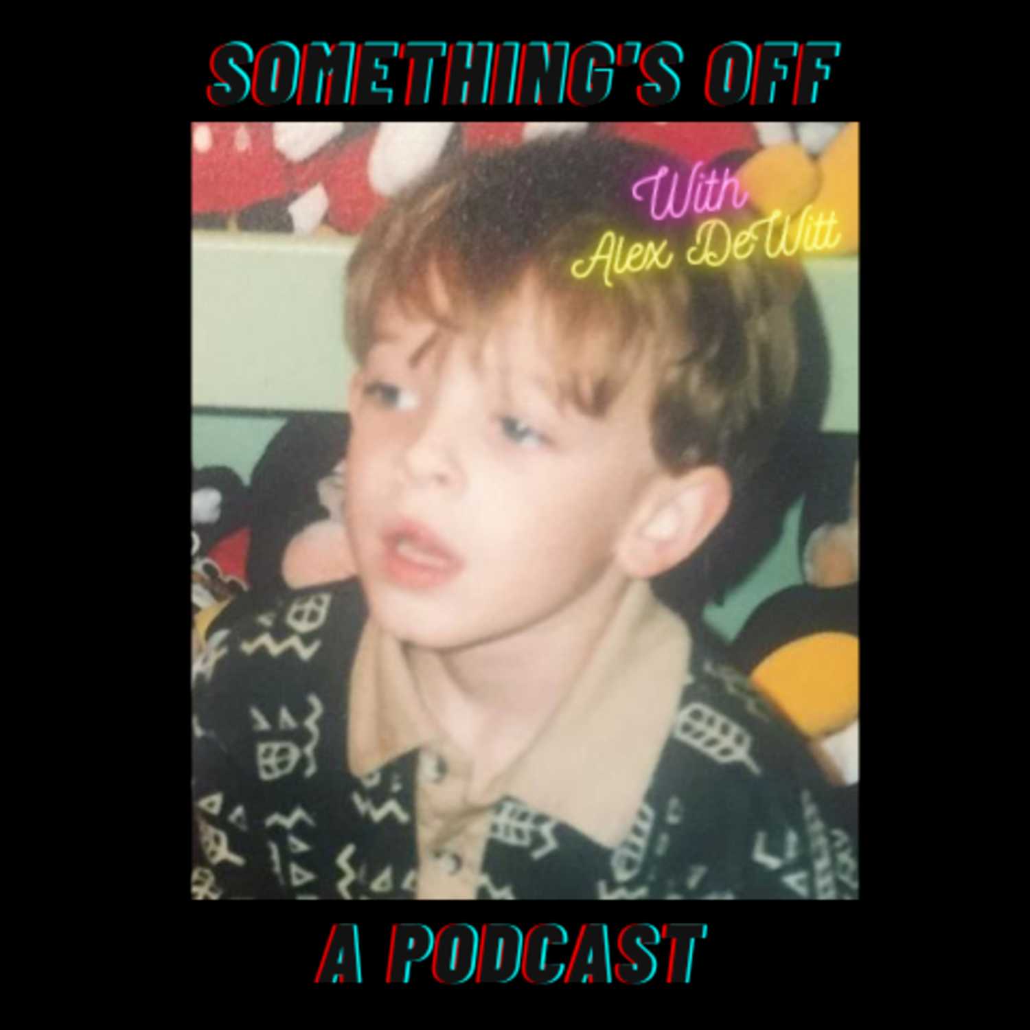 \'Something\'s Off\' with Alex DeWitt