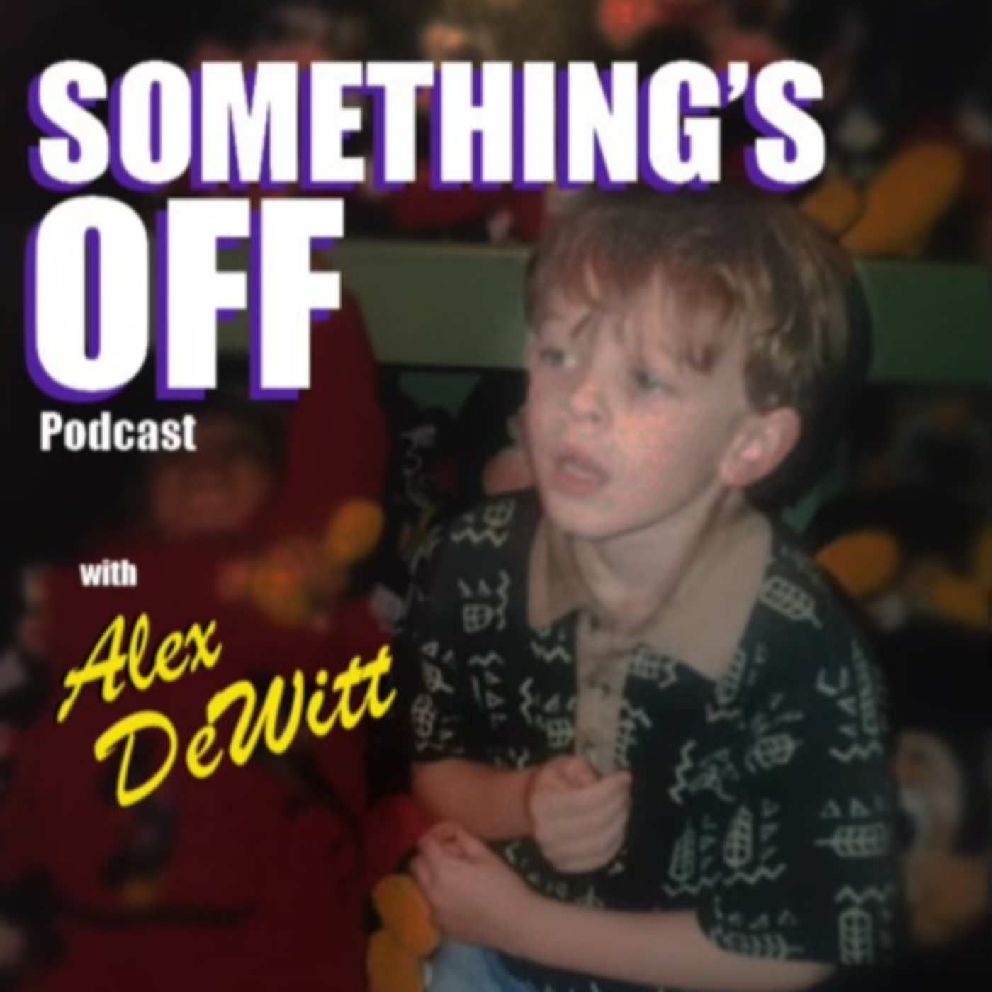 \'Something\'s Off\' with Alex DeWitt