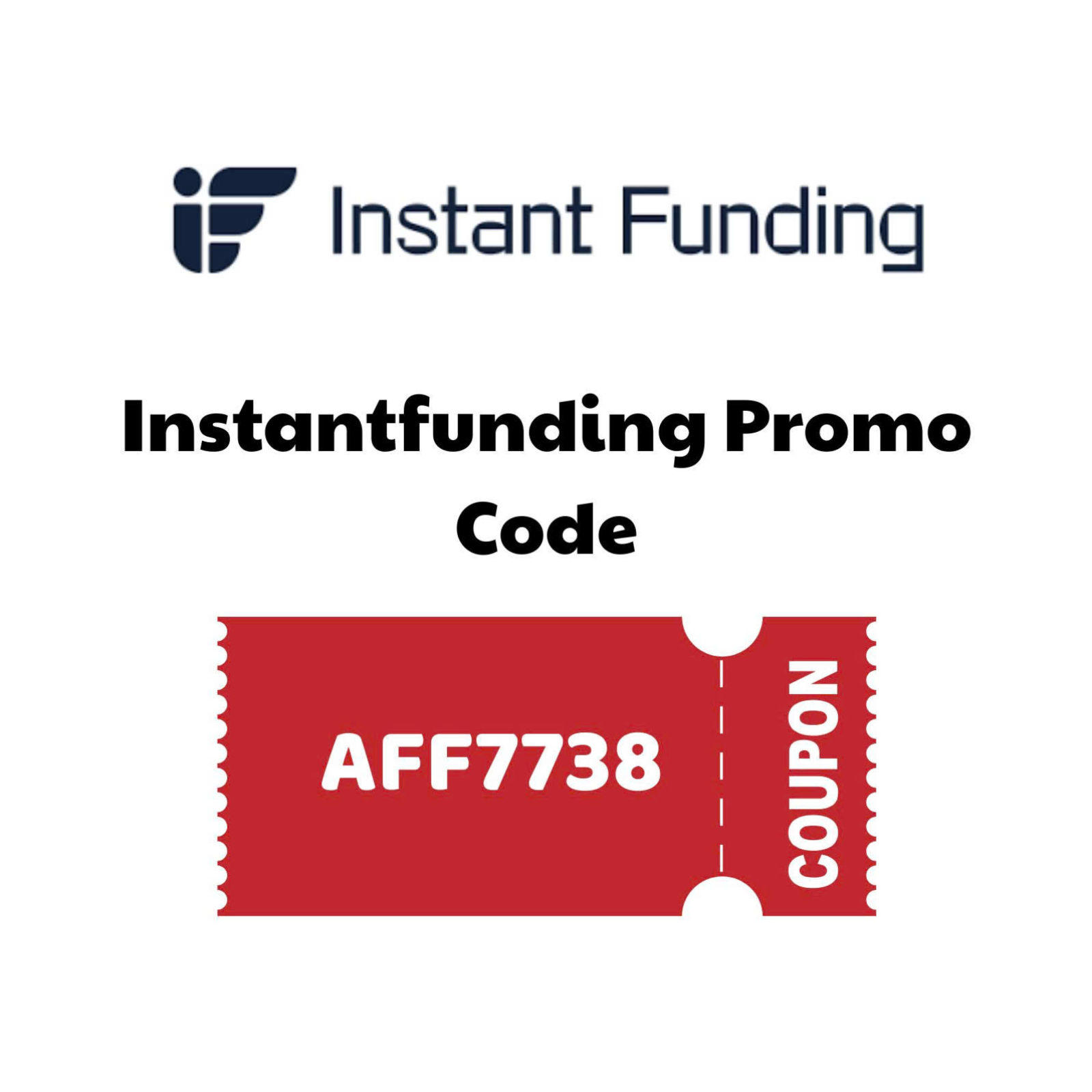 InstantFunding Promo Code “AFF7738”