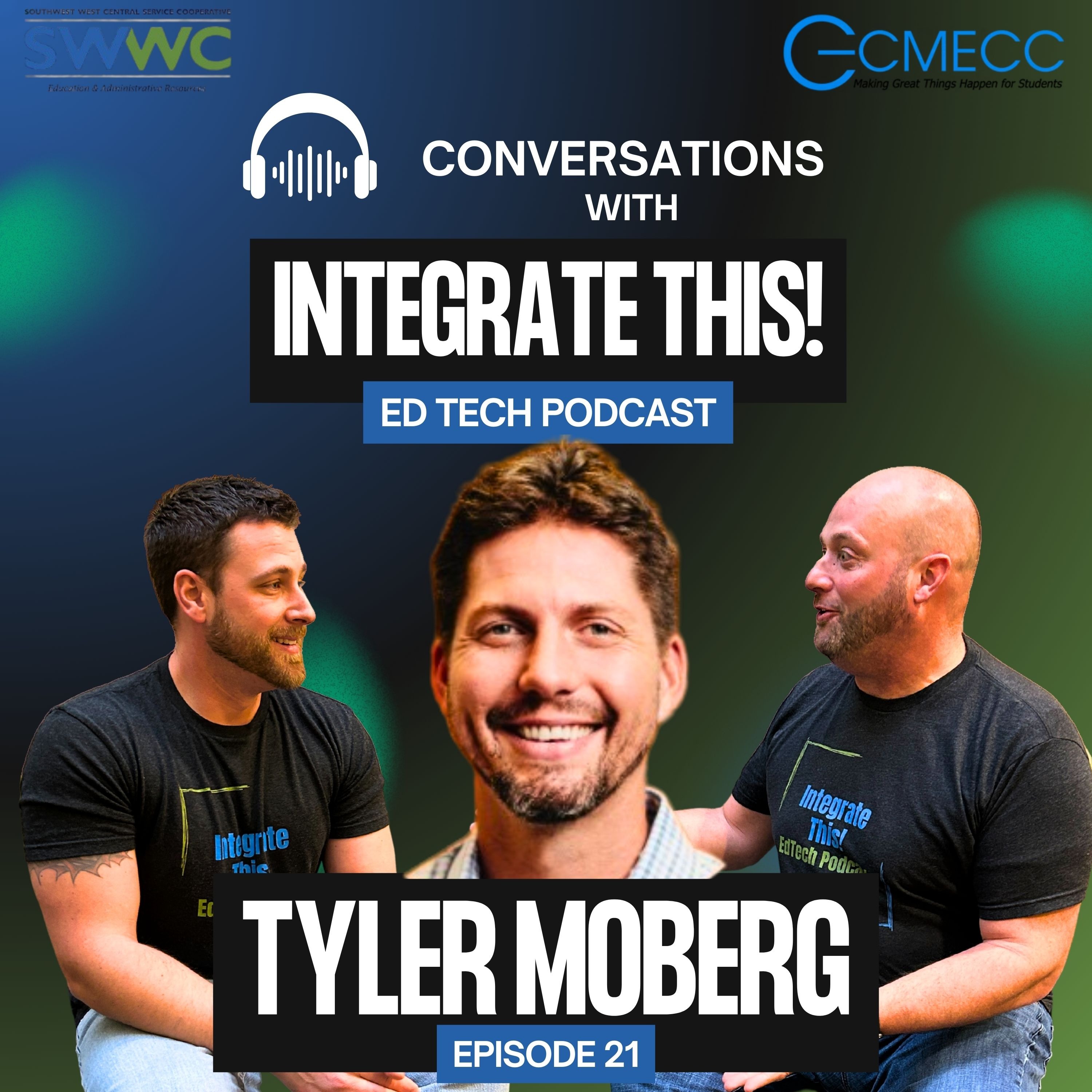 Ep. 21 – The Human Side of AI with Tyler Moberg: Ethics, Creativity, and Classroom Impact