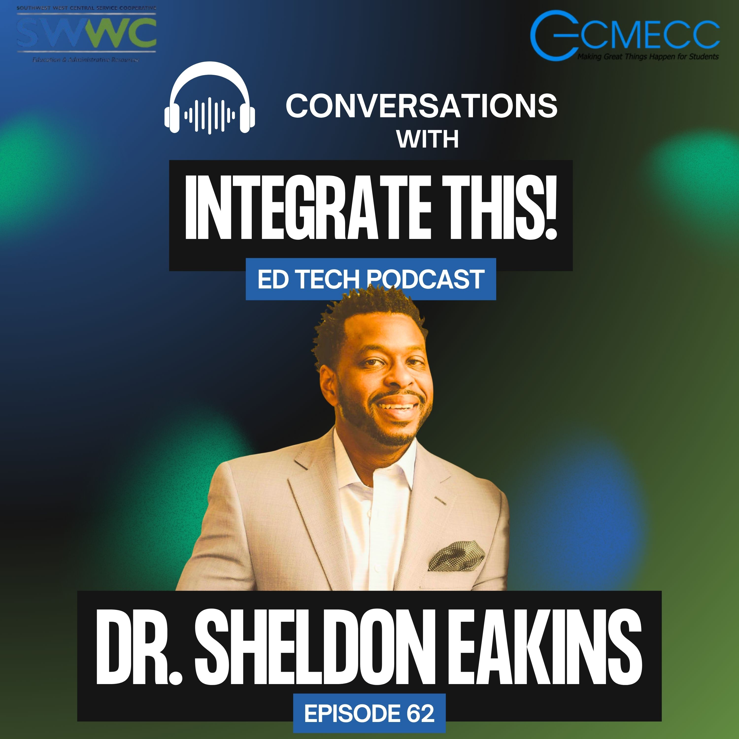Dr. Sheldon Eakins on Purposeful Leadership and Culturally Responsive Teaching episode artwork