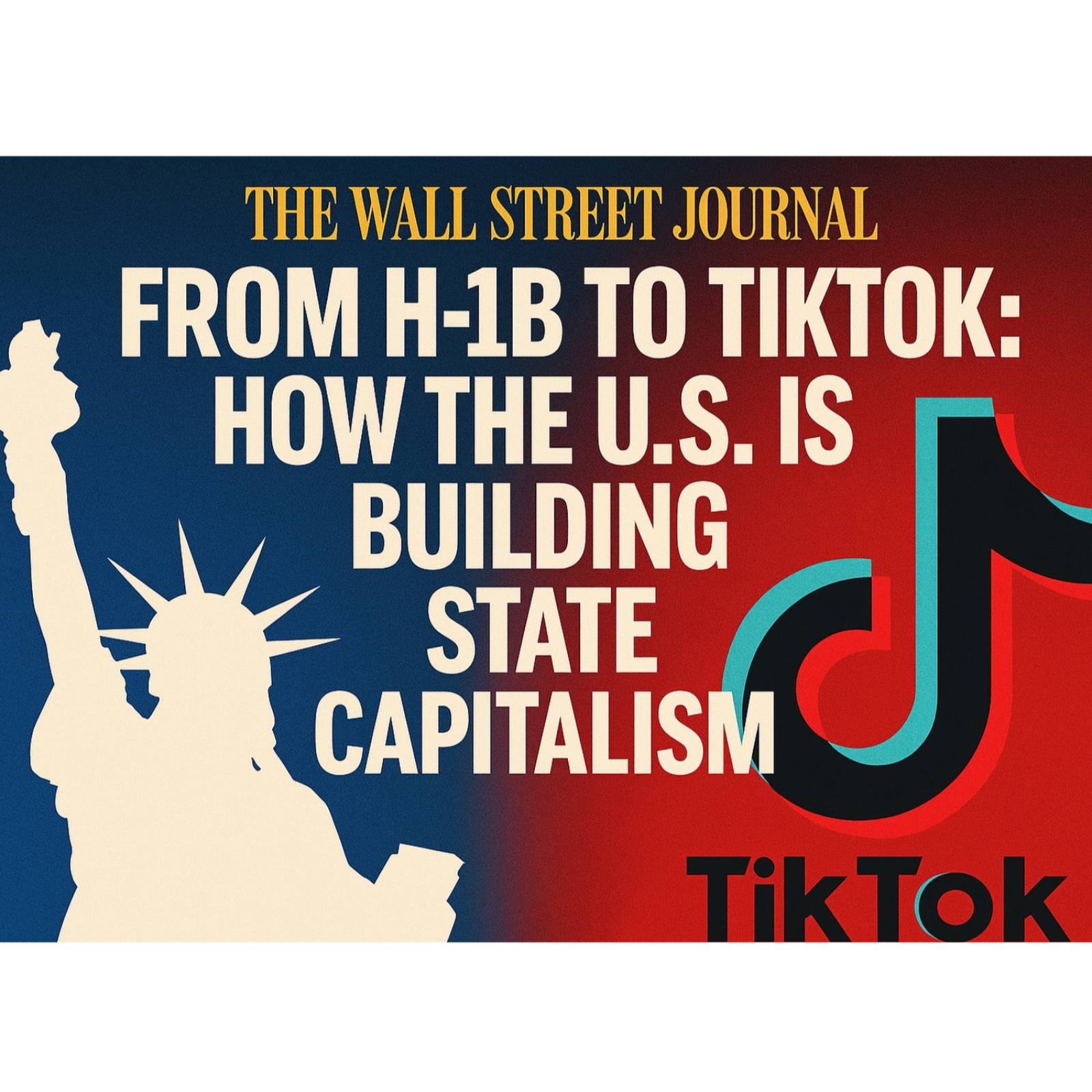 От H-1B до TikTok: Как США строят госкапитализм. The Wall Street Journal episode artwork