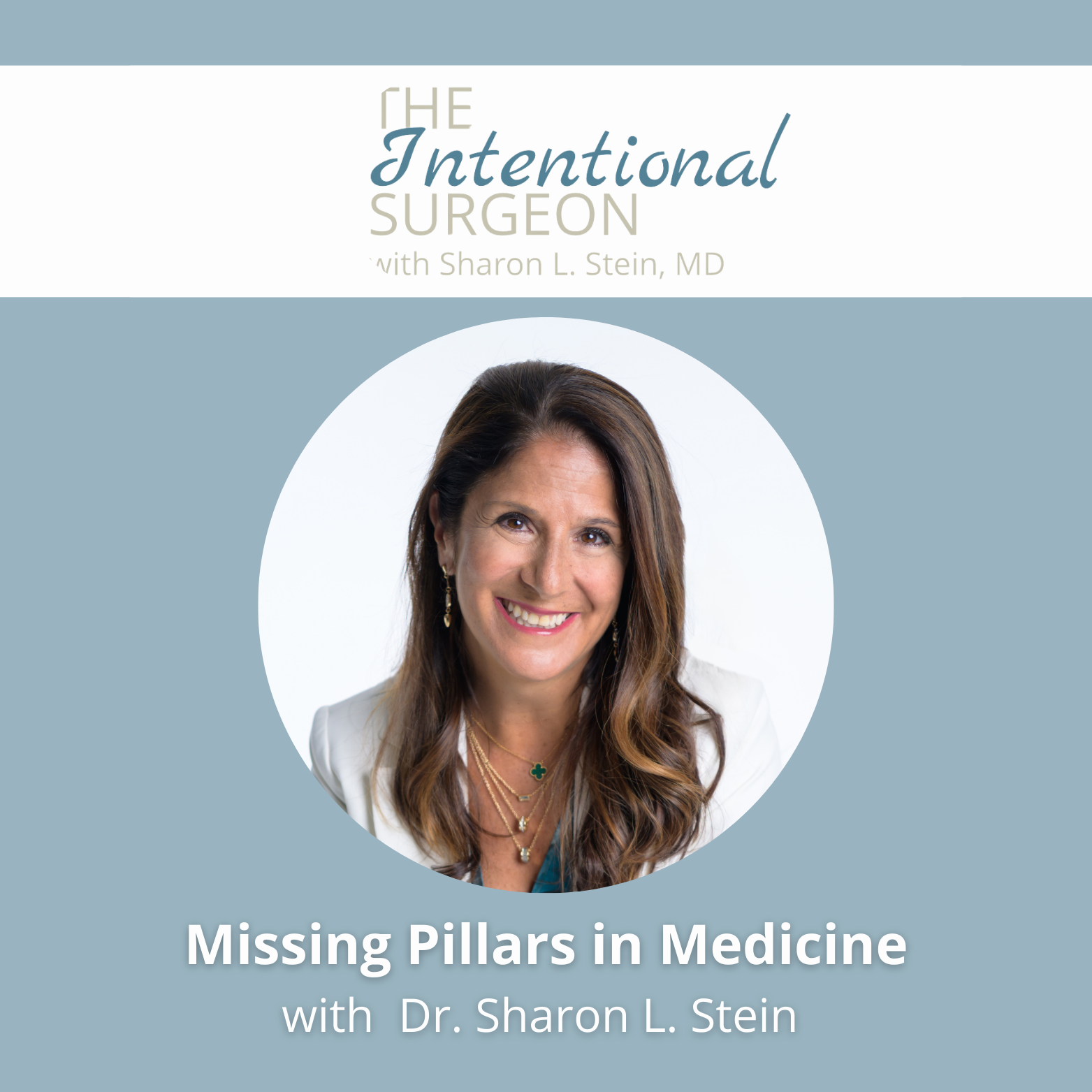 The Intentional Surgeon with Sharon L. Stein, MD