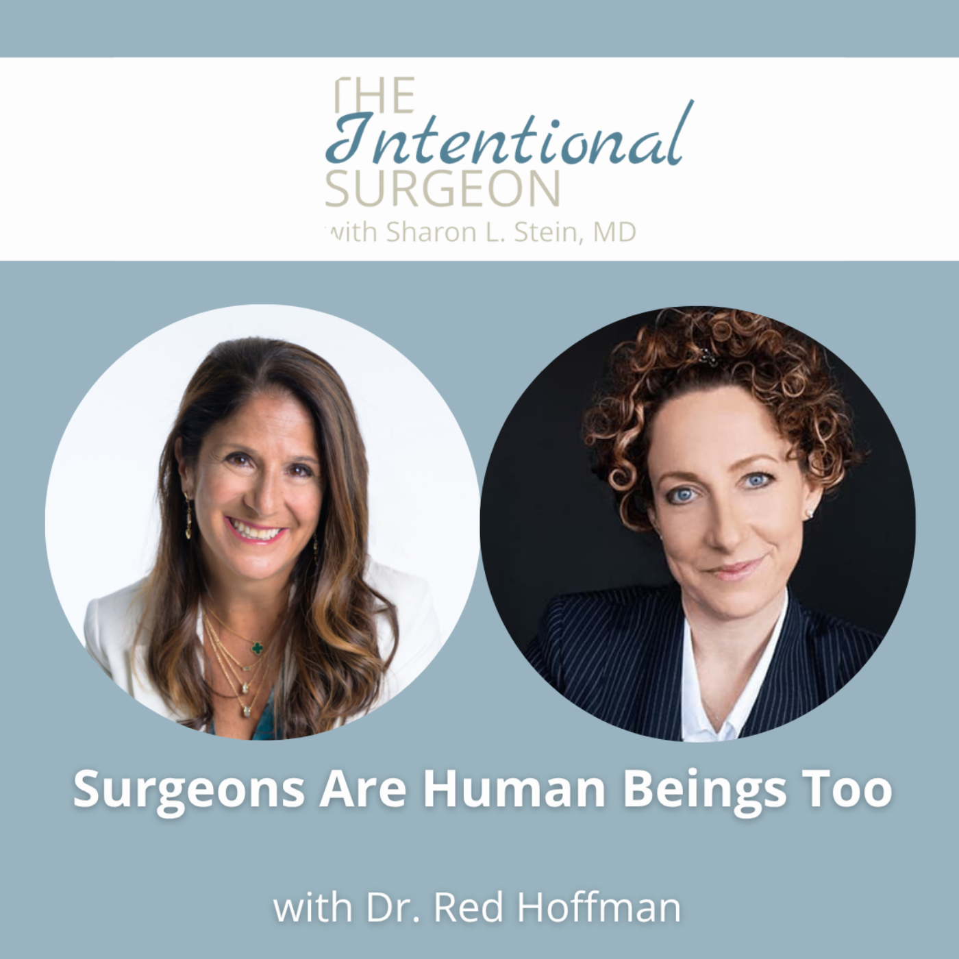 The Intentional Surgeon with Sharon L. Stein, MD