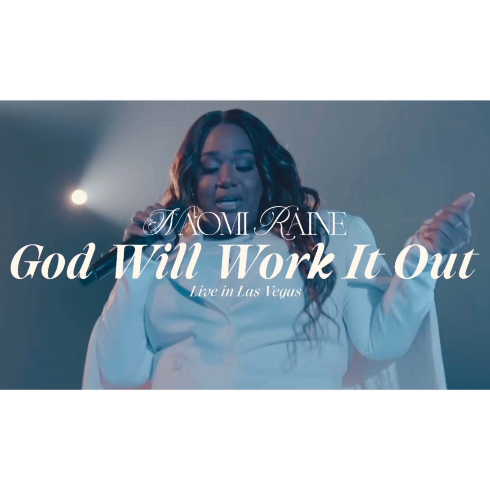 Naomi Raine - God Will Work It Out