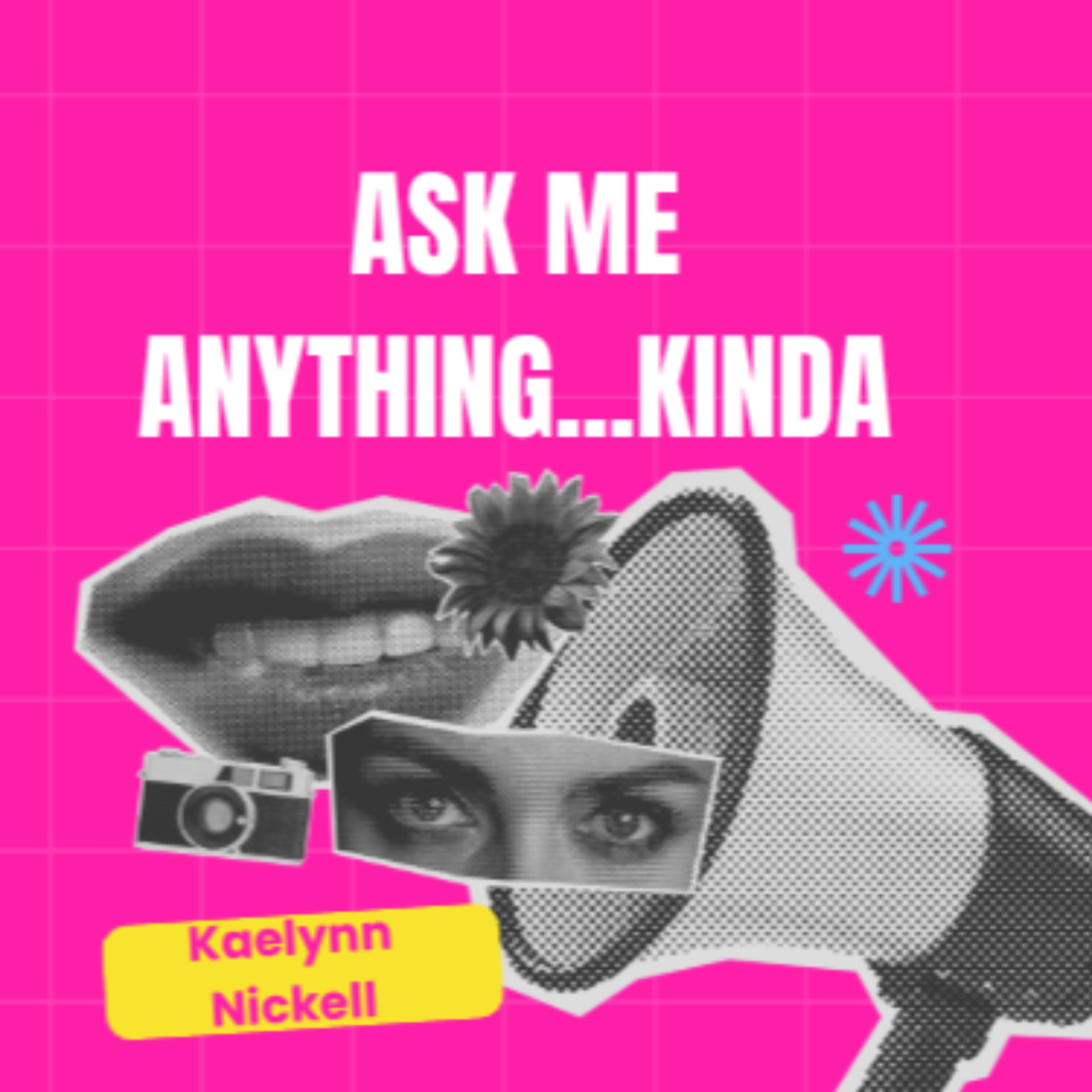 Ask me anything...kinda