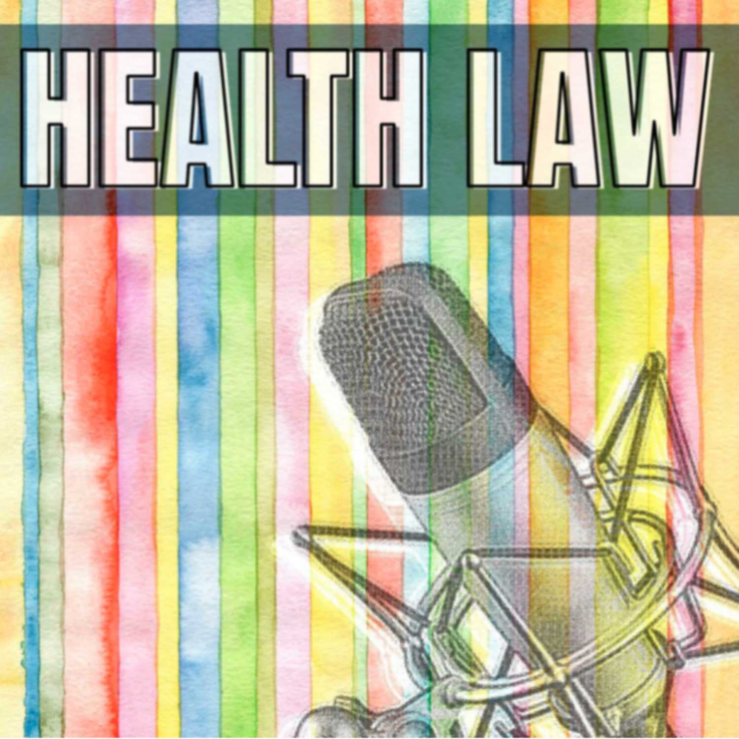 Legally Healthy: Unravelling Law's Influence on Public Health podcast artwork