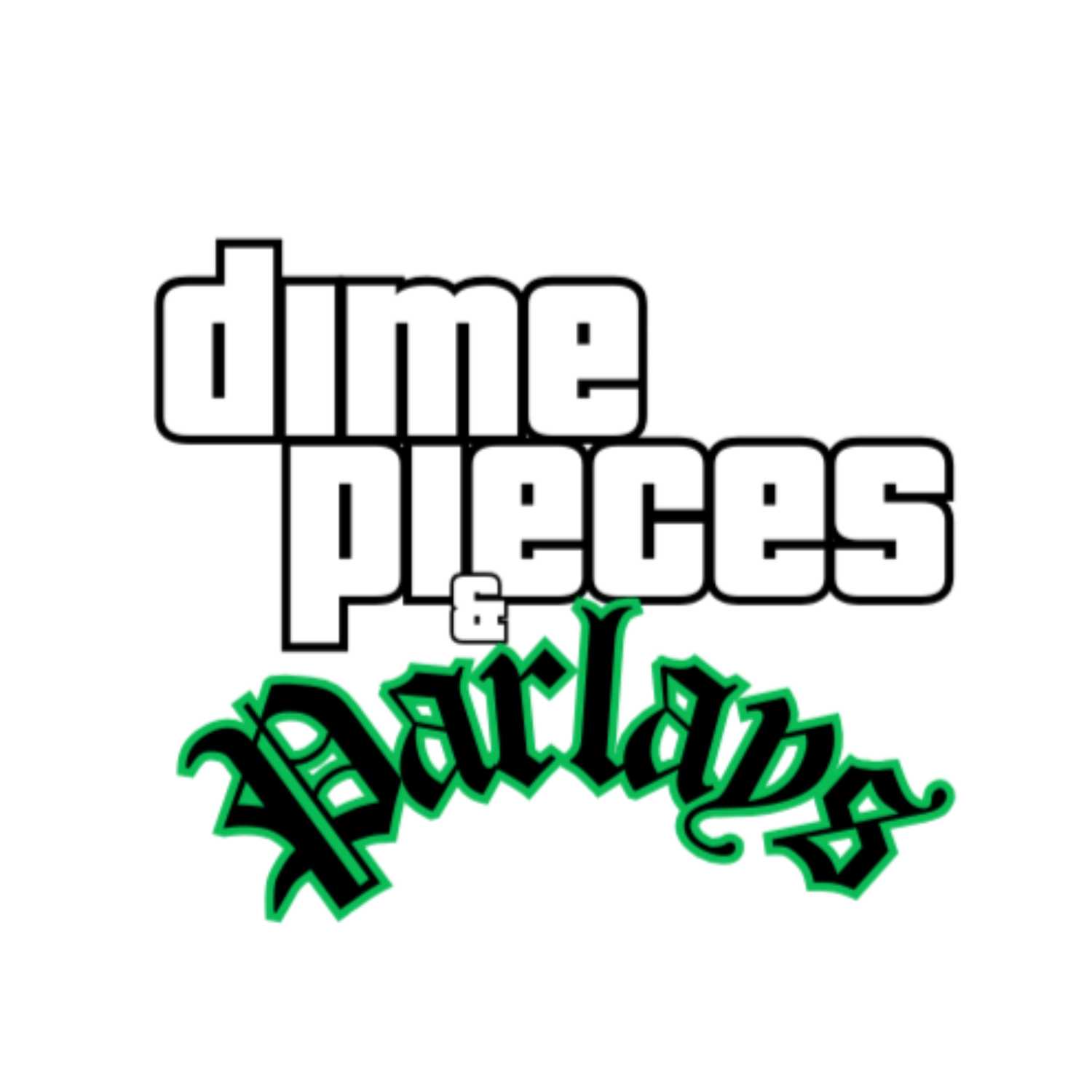 Dime Pieces & Parlays