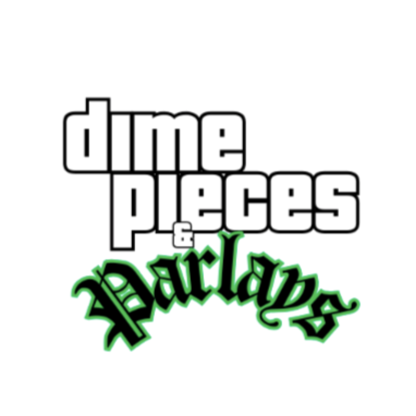 Dime Pieces & Parlays