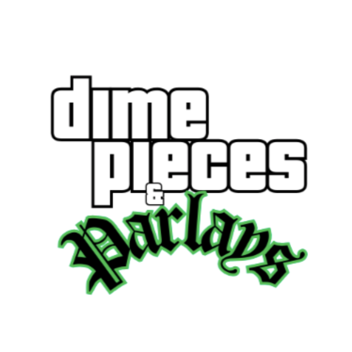 Dime Pieces & Parlays