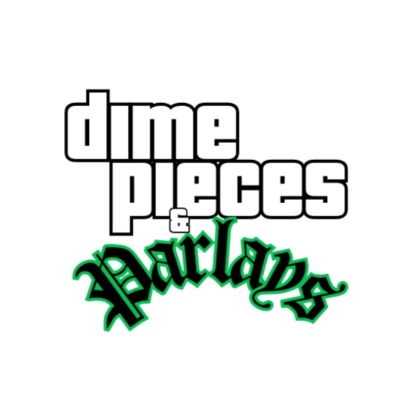 Dime Pieces & Parlays