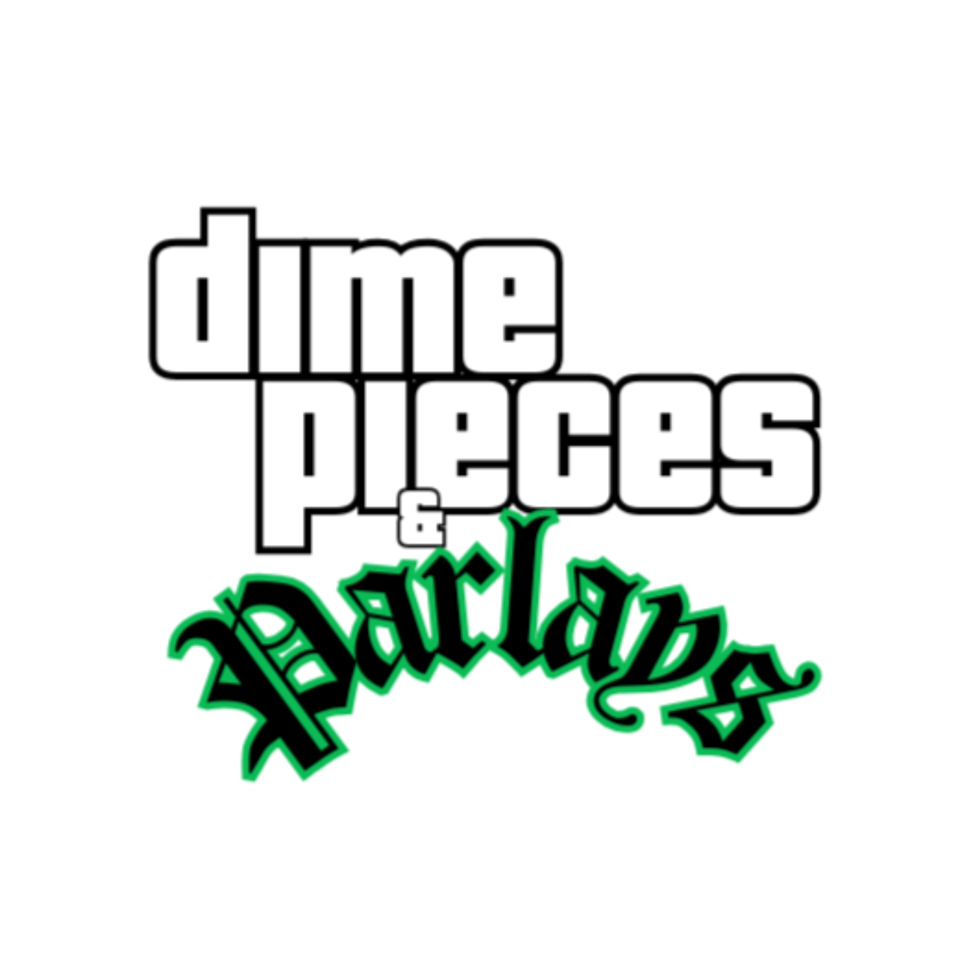 Dime Pieces & Parlays