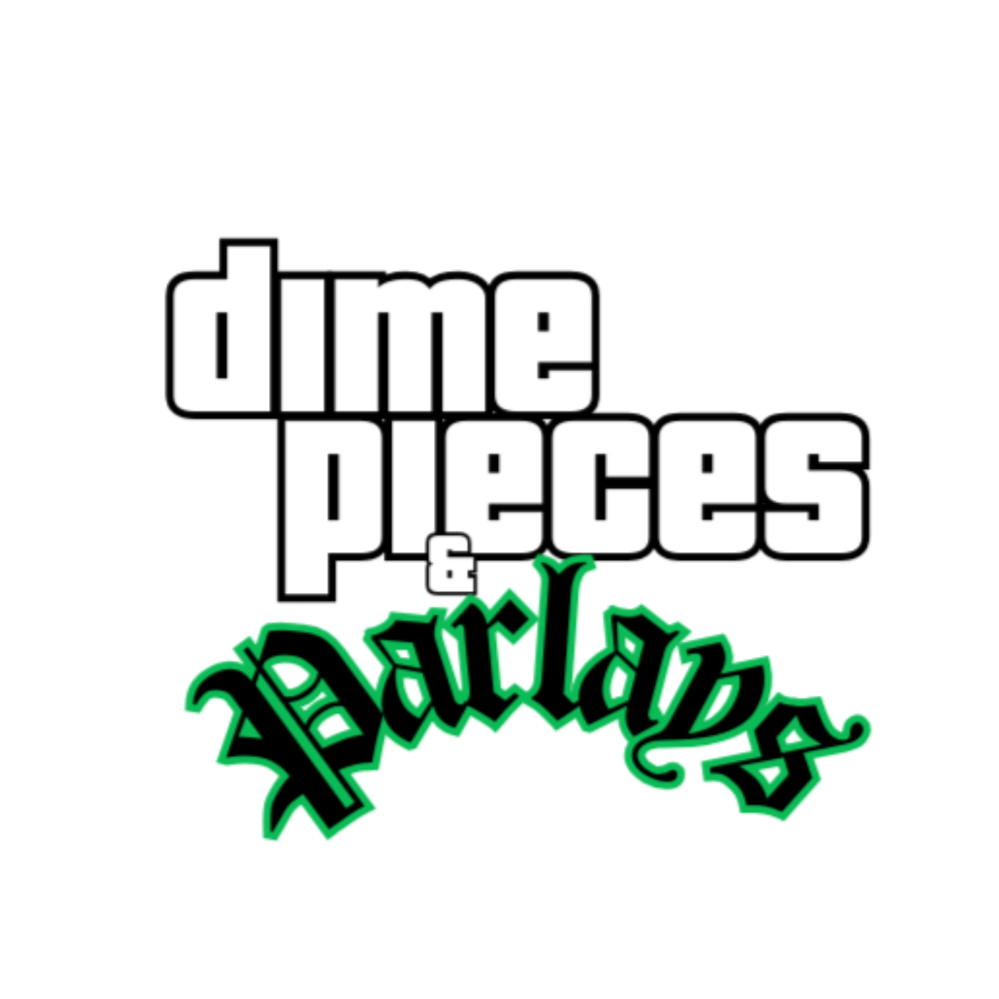 Dime Pieces & Parlays