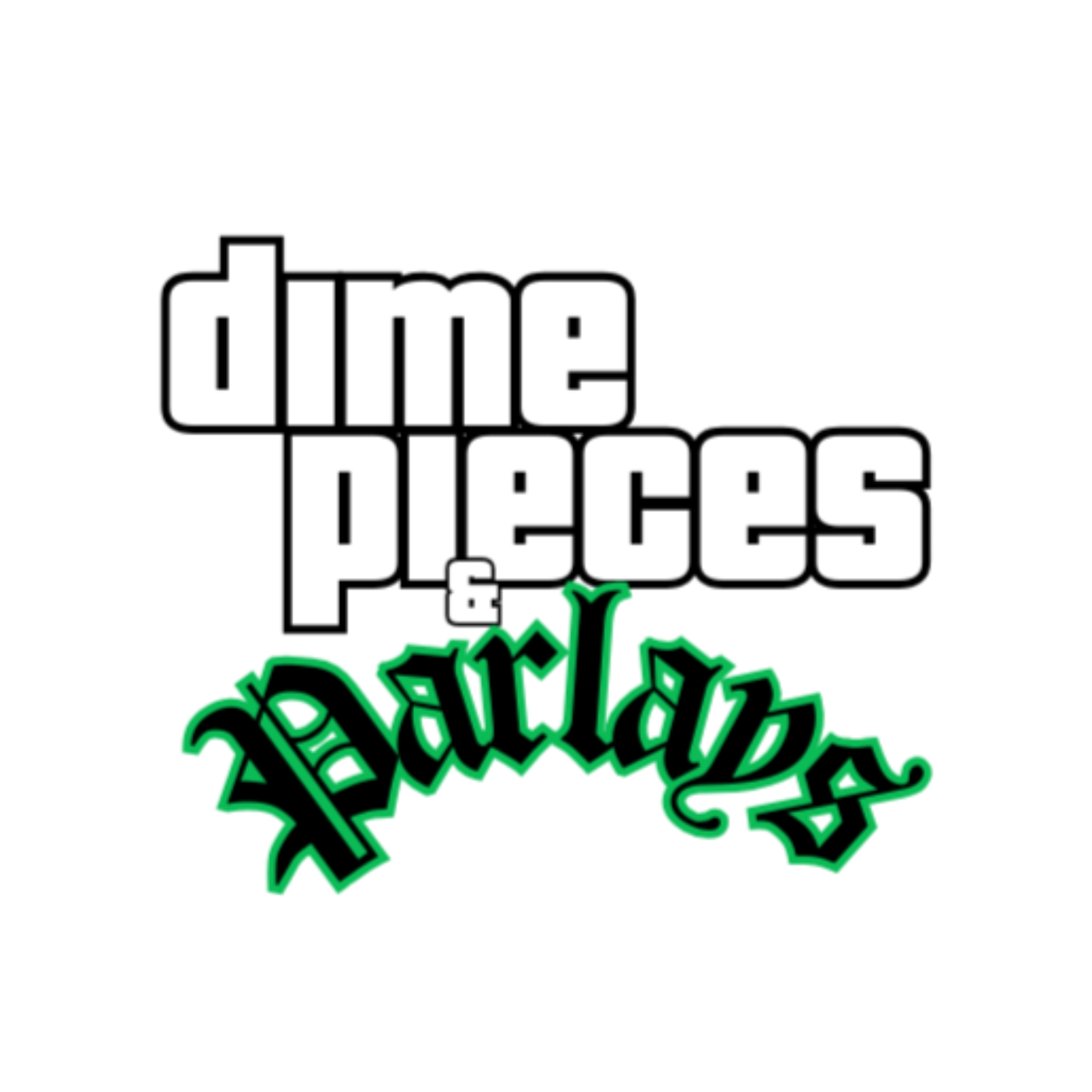 Dime Pieces & Parlays