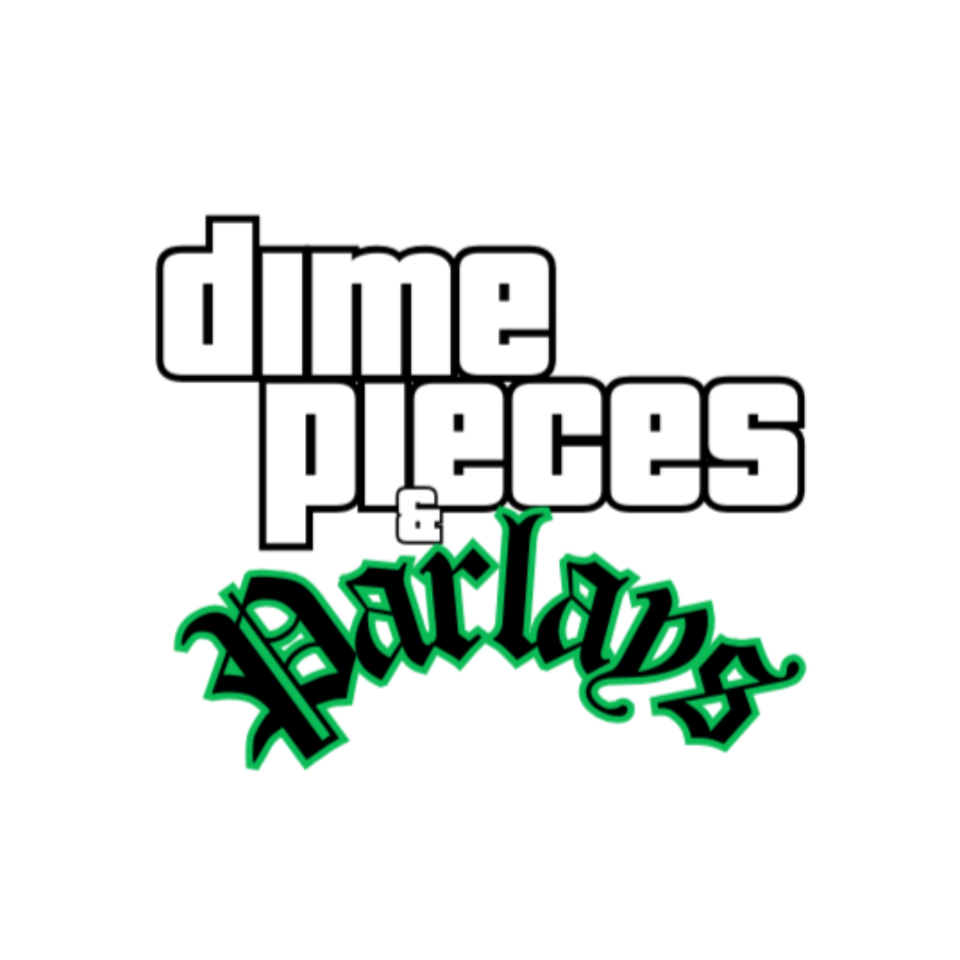 Dime Pieces & Parlays