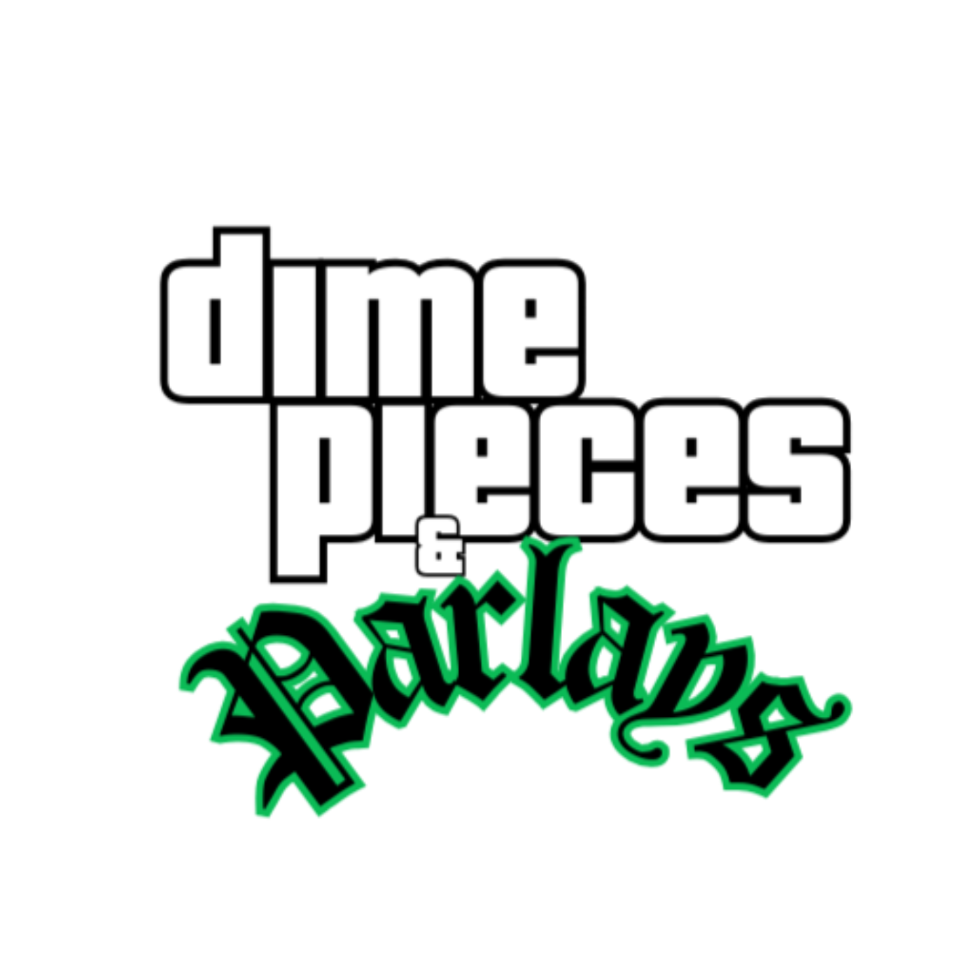 Dime Pieces & Parlays