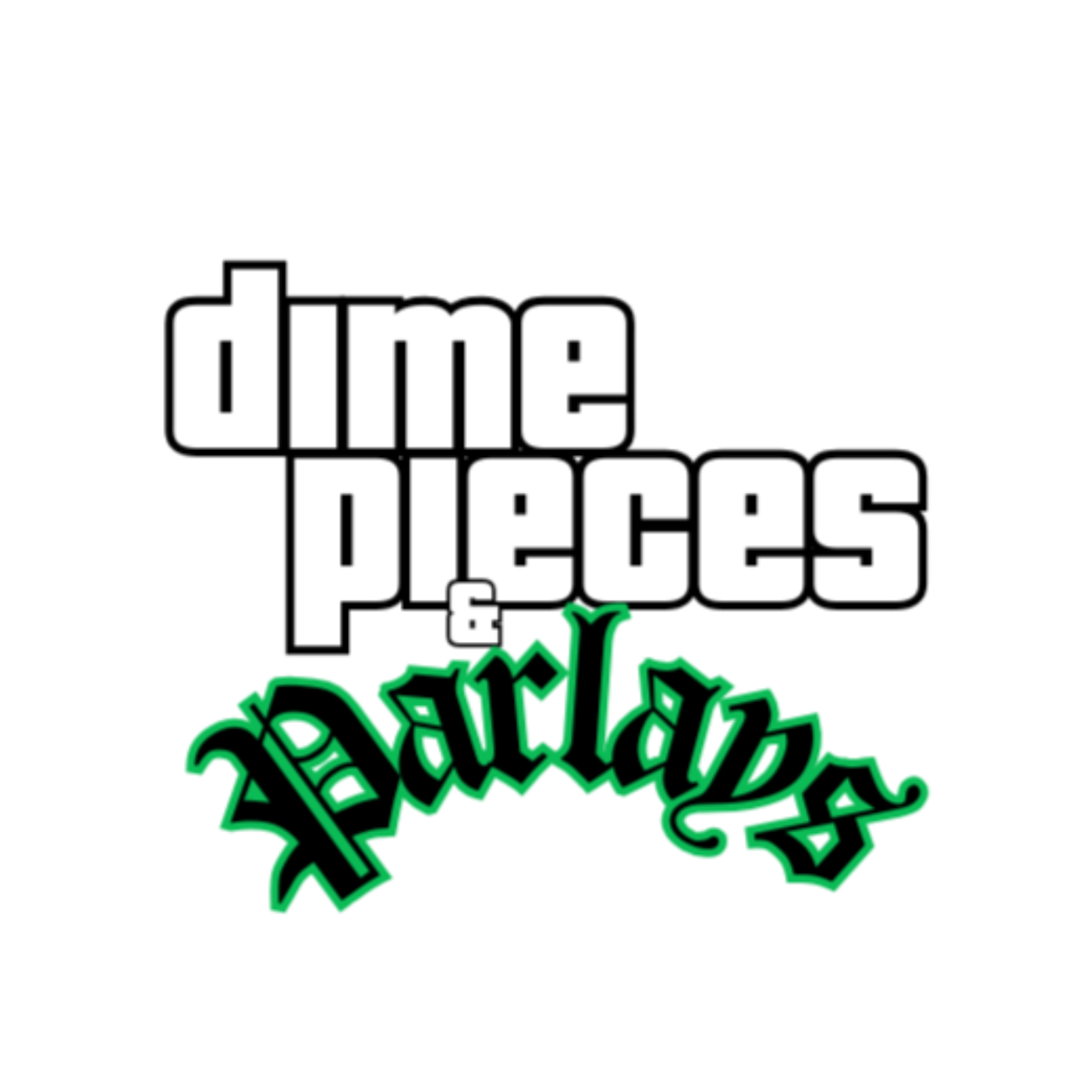 Dime Pieces & Parlays
