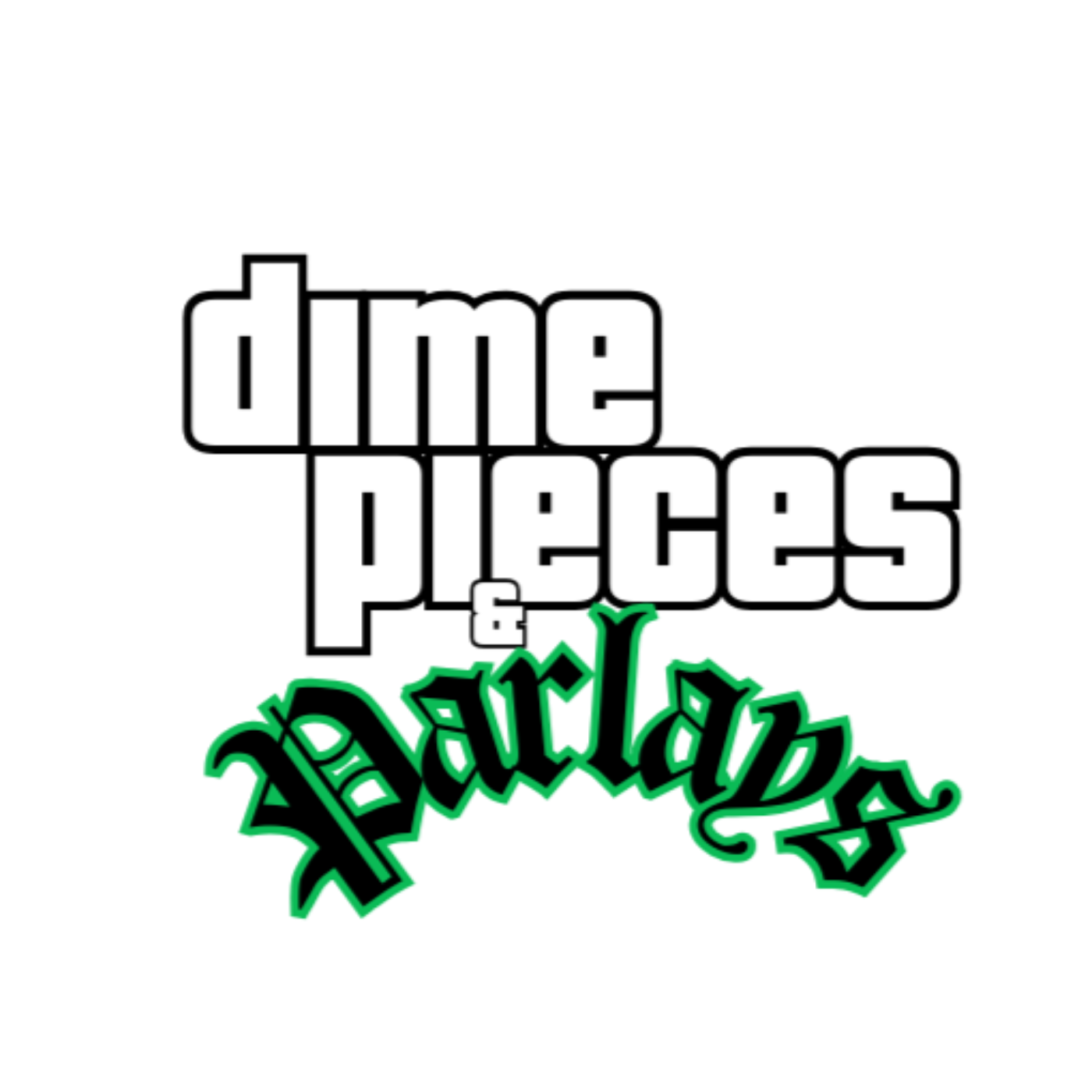 Dime Pieces & Parlays