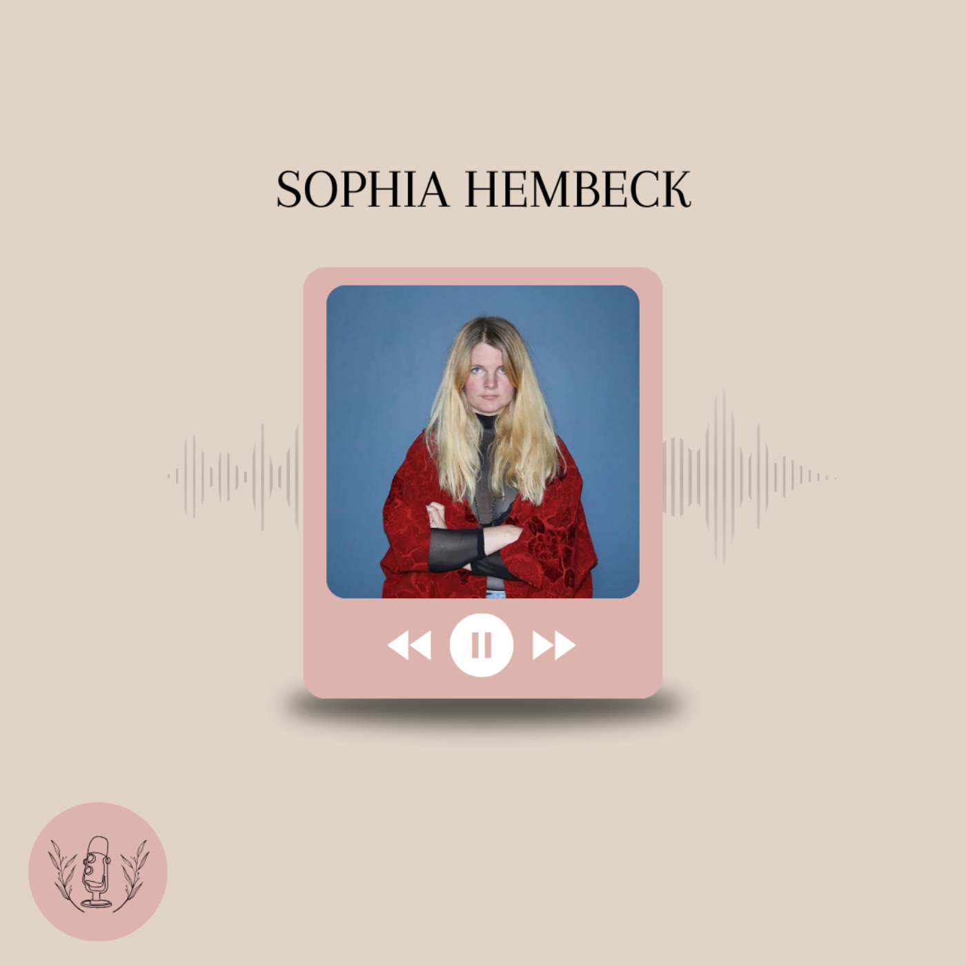 Sophia Hembeck on her journey from working in the service industry to starting her own publishing press  episode artwork