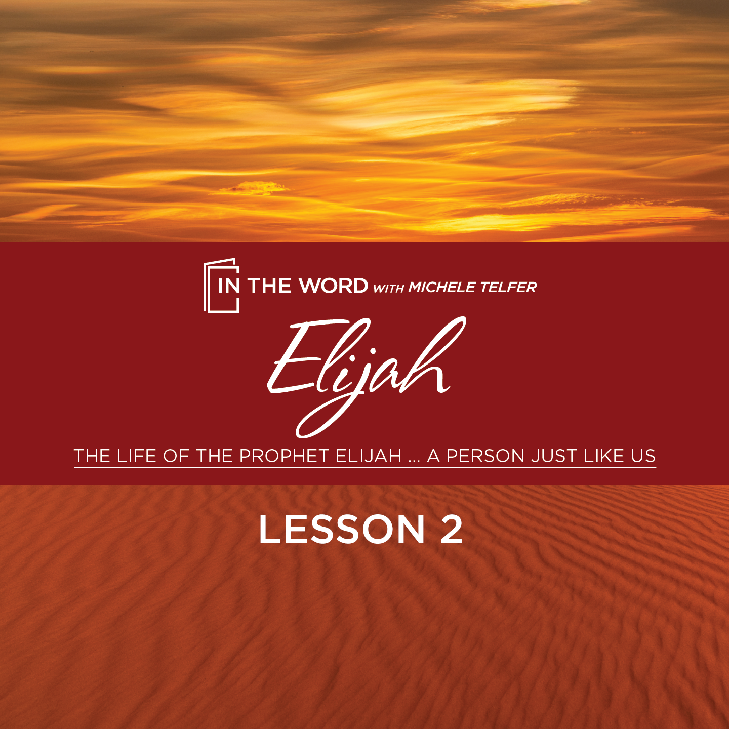 The Life of the Prophet Elijah - An Exceptional God - Lesson 2