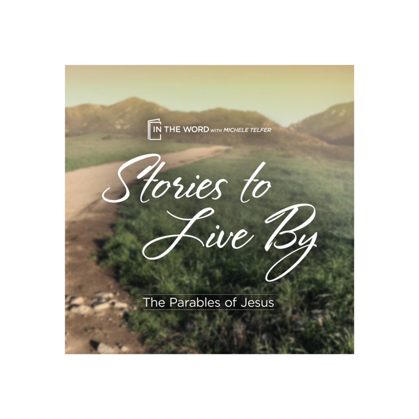 Stories to Live By - The Parables of Jesus - Lesson 1
