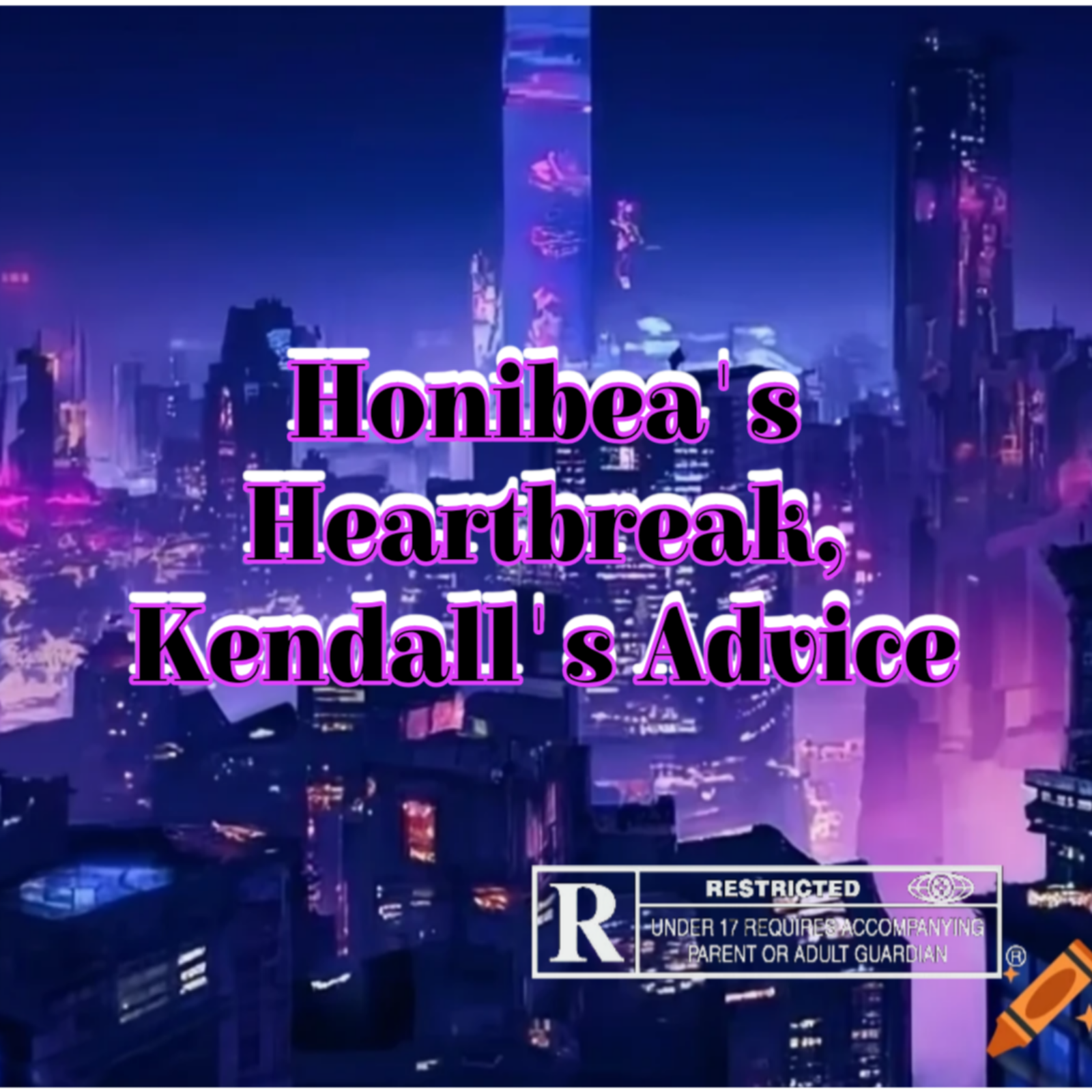 Honibea's Heartbreak, Kendall's Advice episode artwork