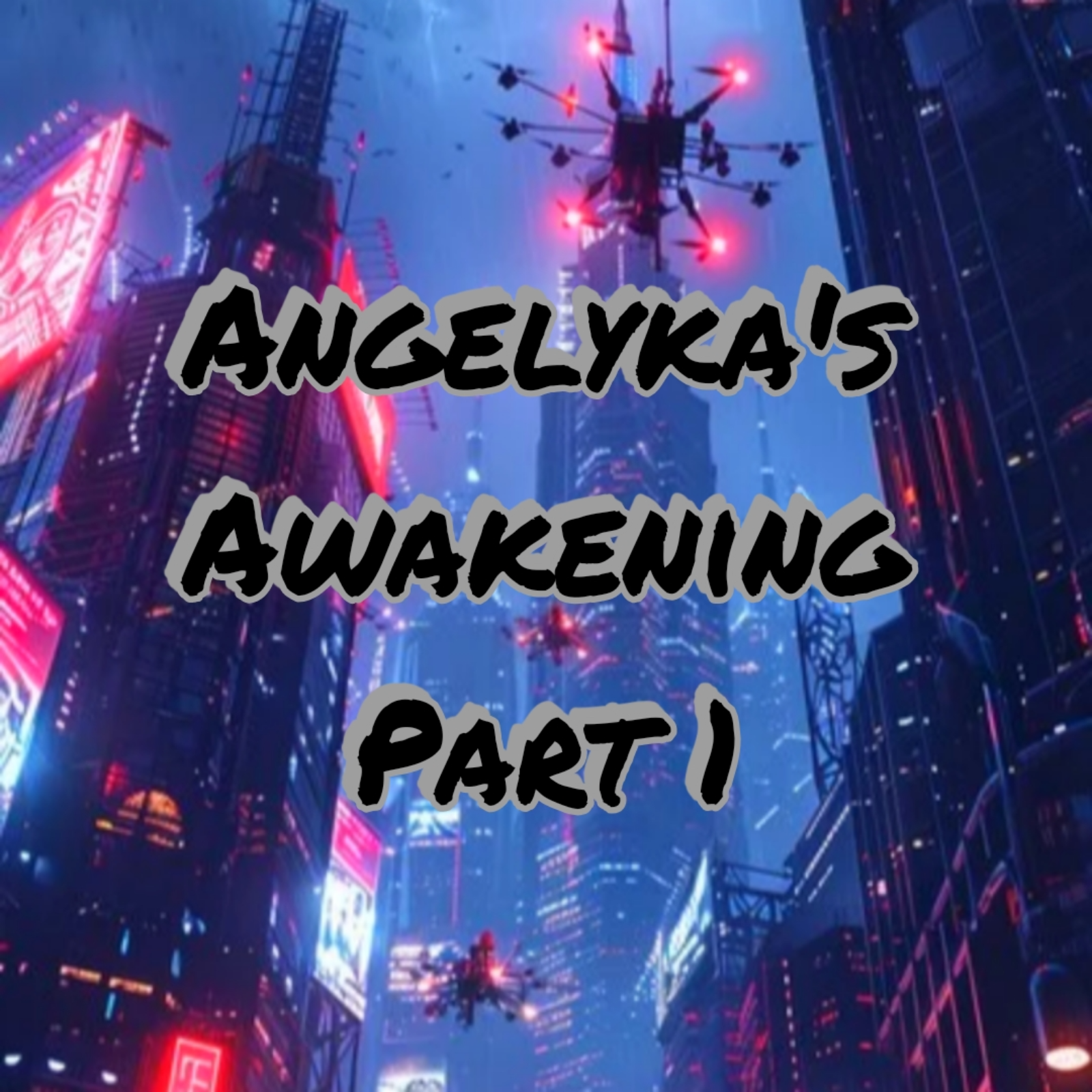 Angelyka's Awakening Part 1- Dark Future episode artwork