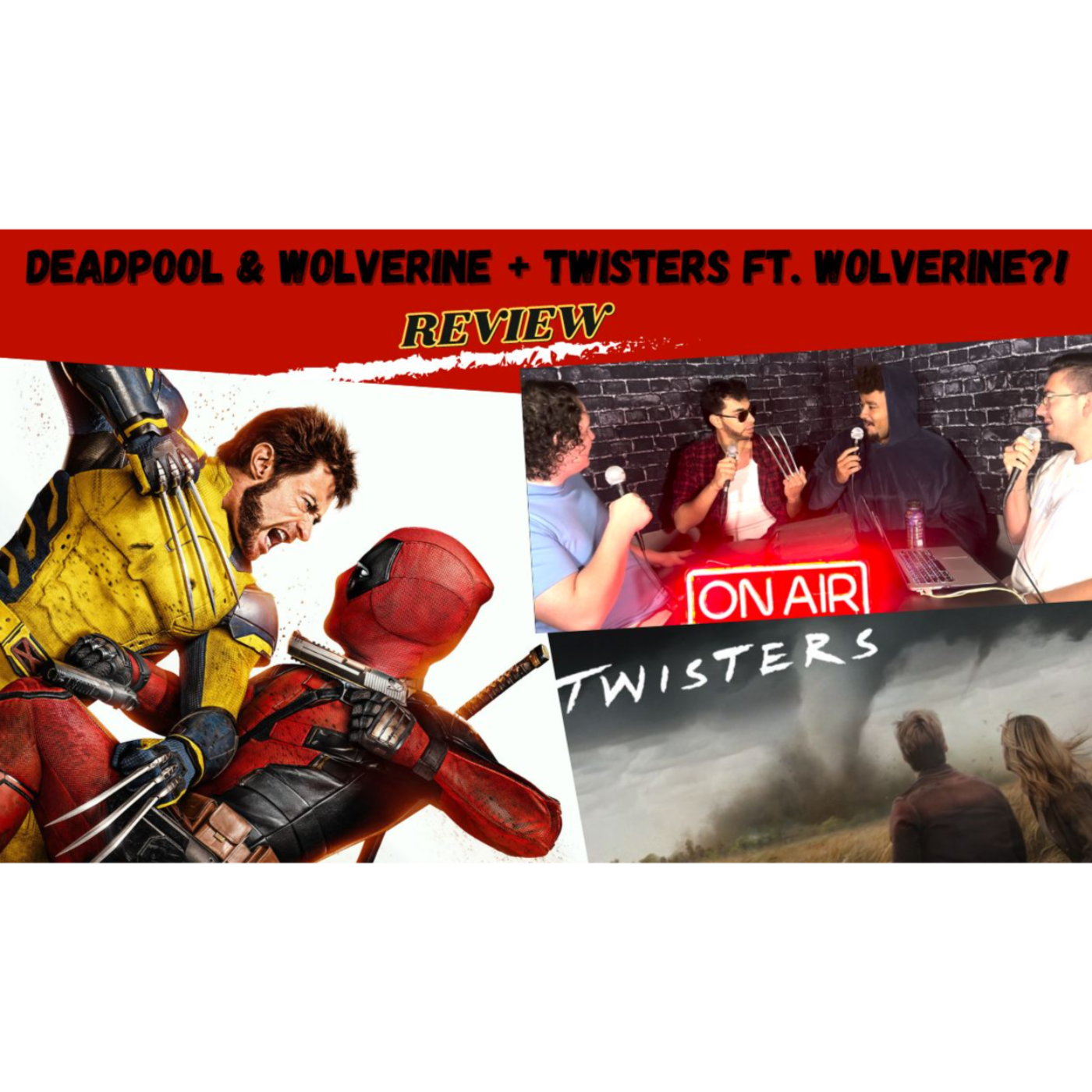 Deadpool & Wolverine SPOILER REVIEW + Twisters (2024) Review ft. Special Guest: Wolverine!!