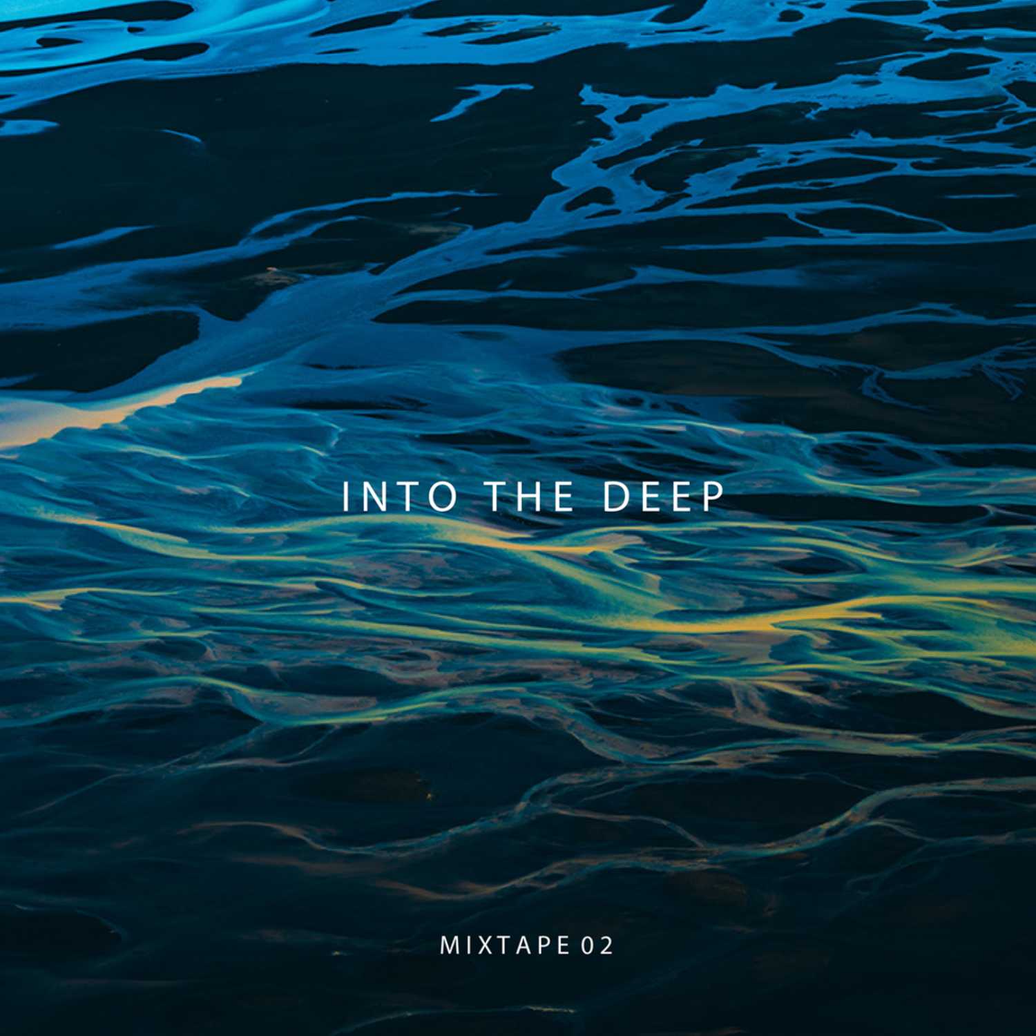 INTO THE DEEP (MIXTAPE 02)