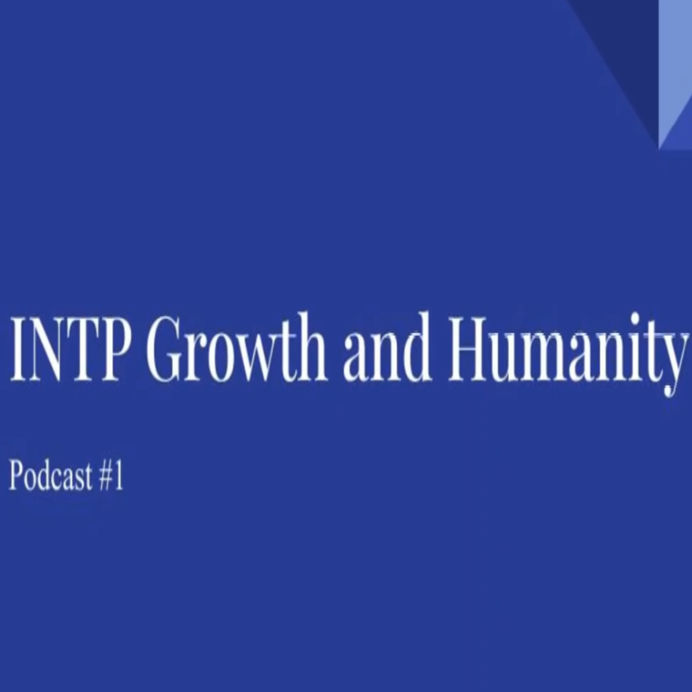 INTP Growth and Humanity