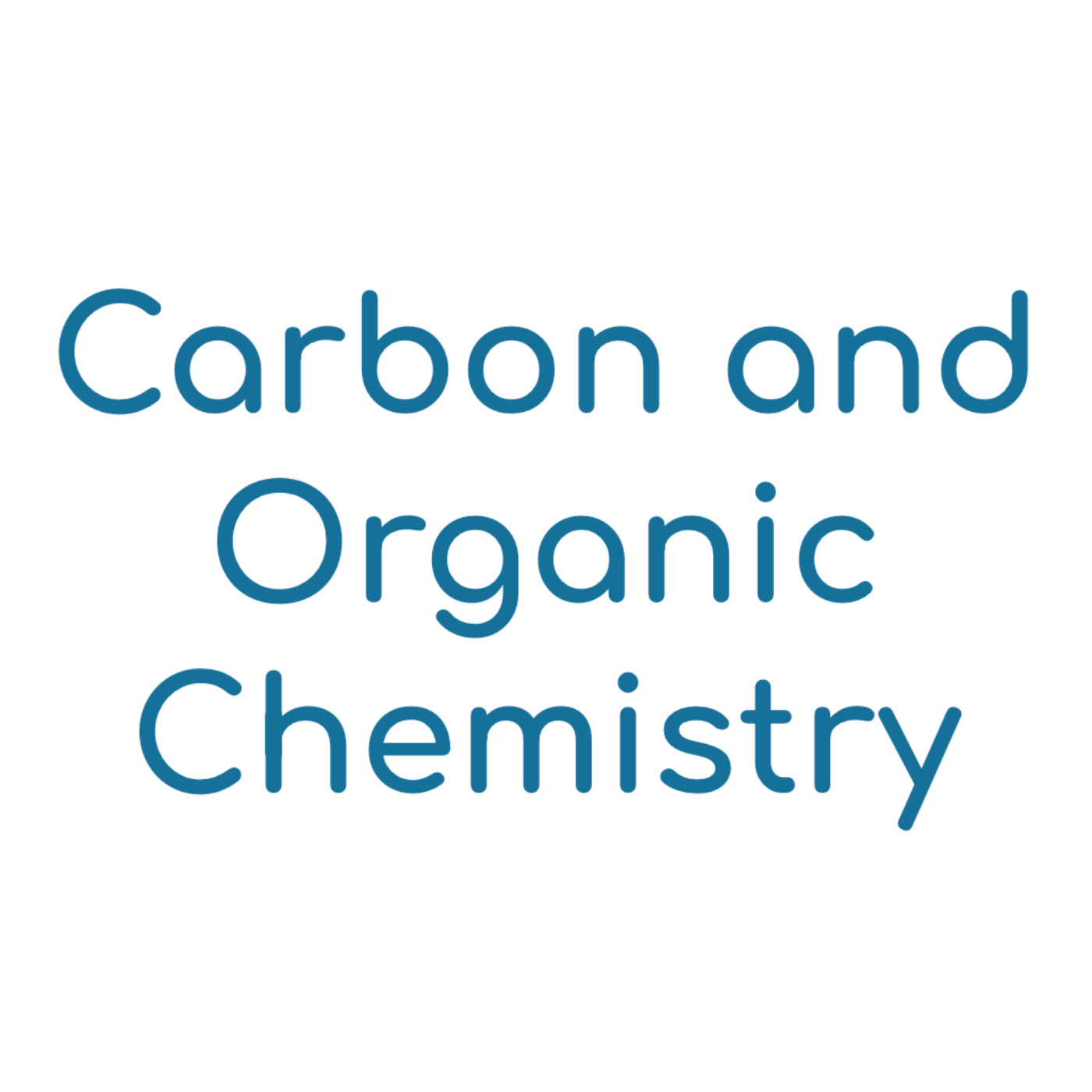 Carbon and Organic Chemistry