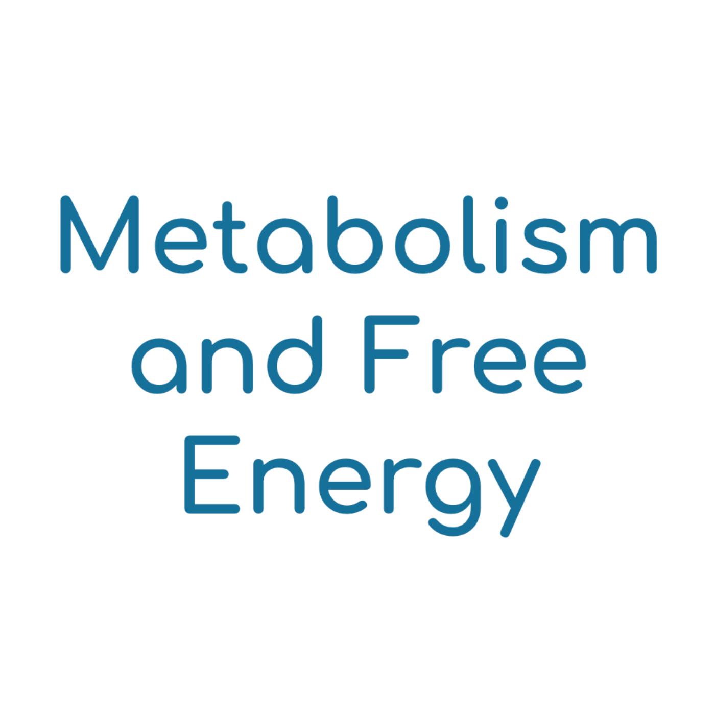 Metabolism and Free Energy