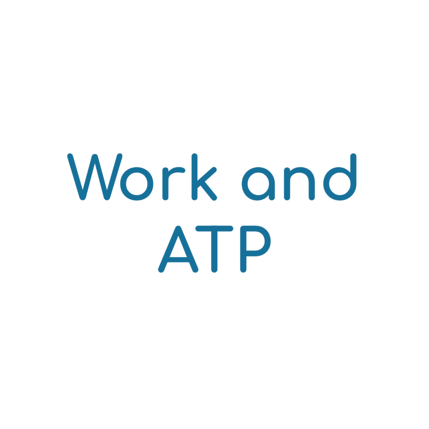 Work and ATP