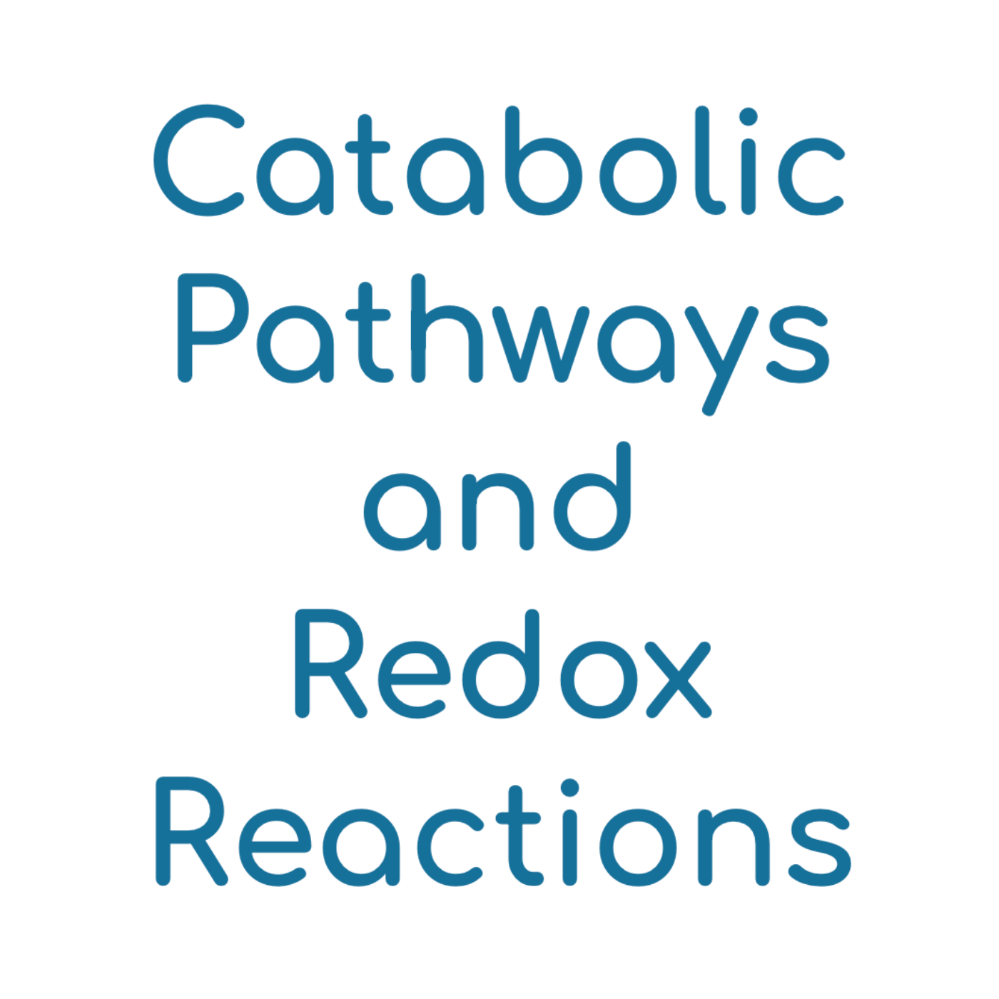 Catabolic Pathways and Redox Reactions