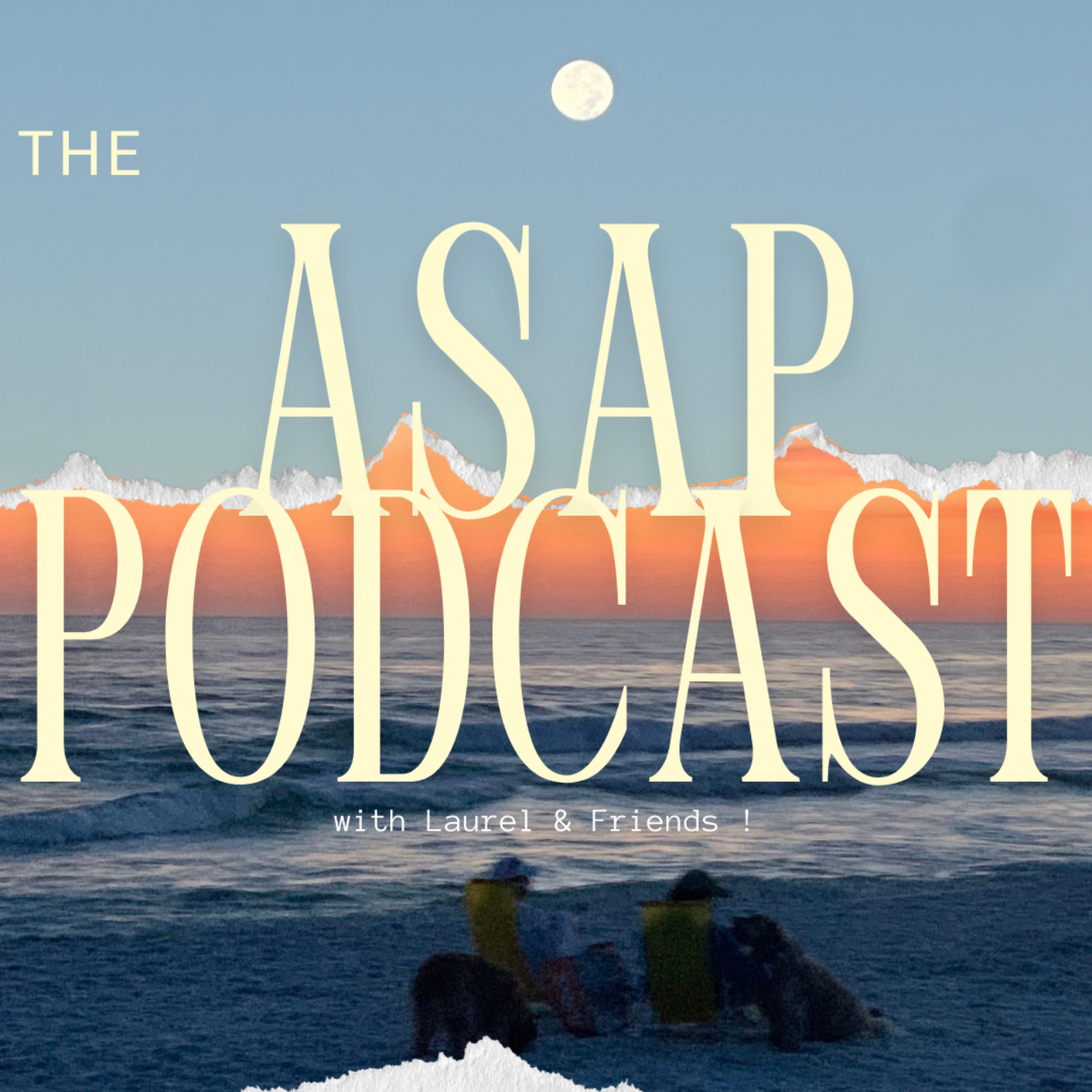 The ASAP Podcast