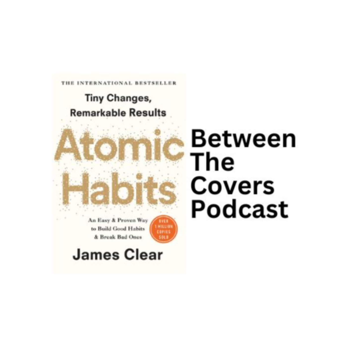 Introduction | Atomic Habits by James Clear | Between The Covers Podcast