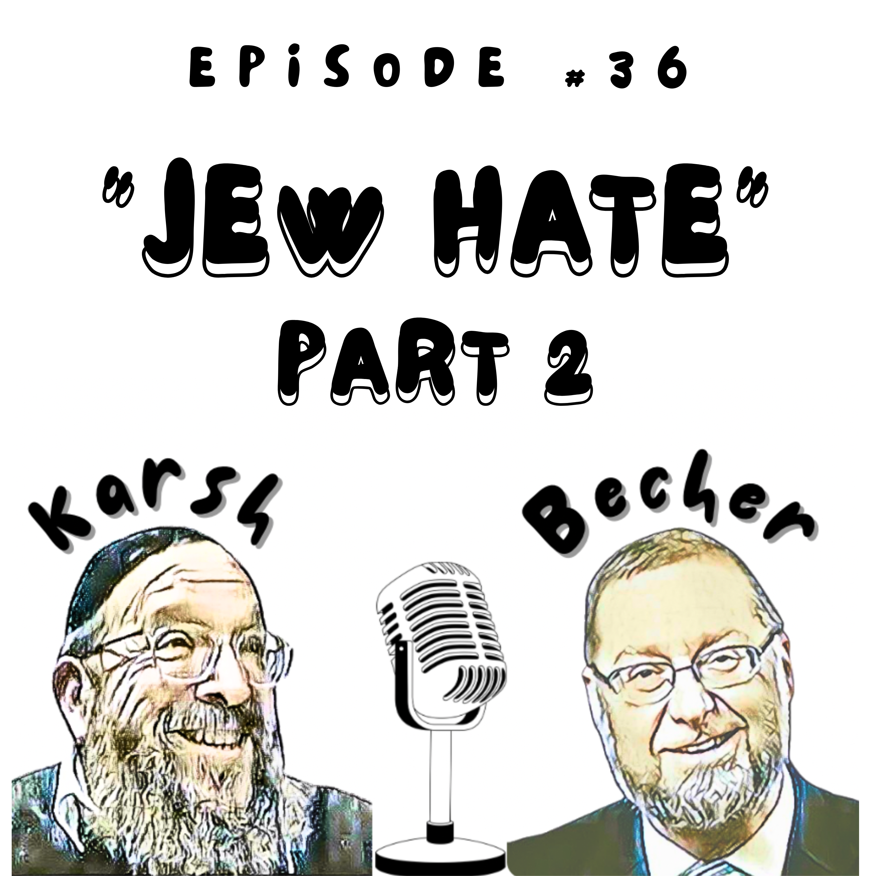 Jew Hate, Part 2 episode artwork