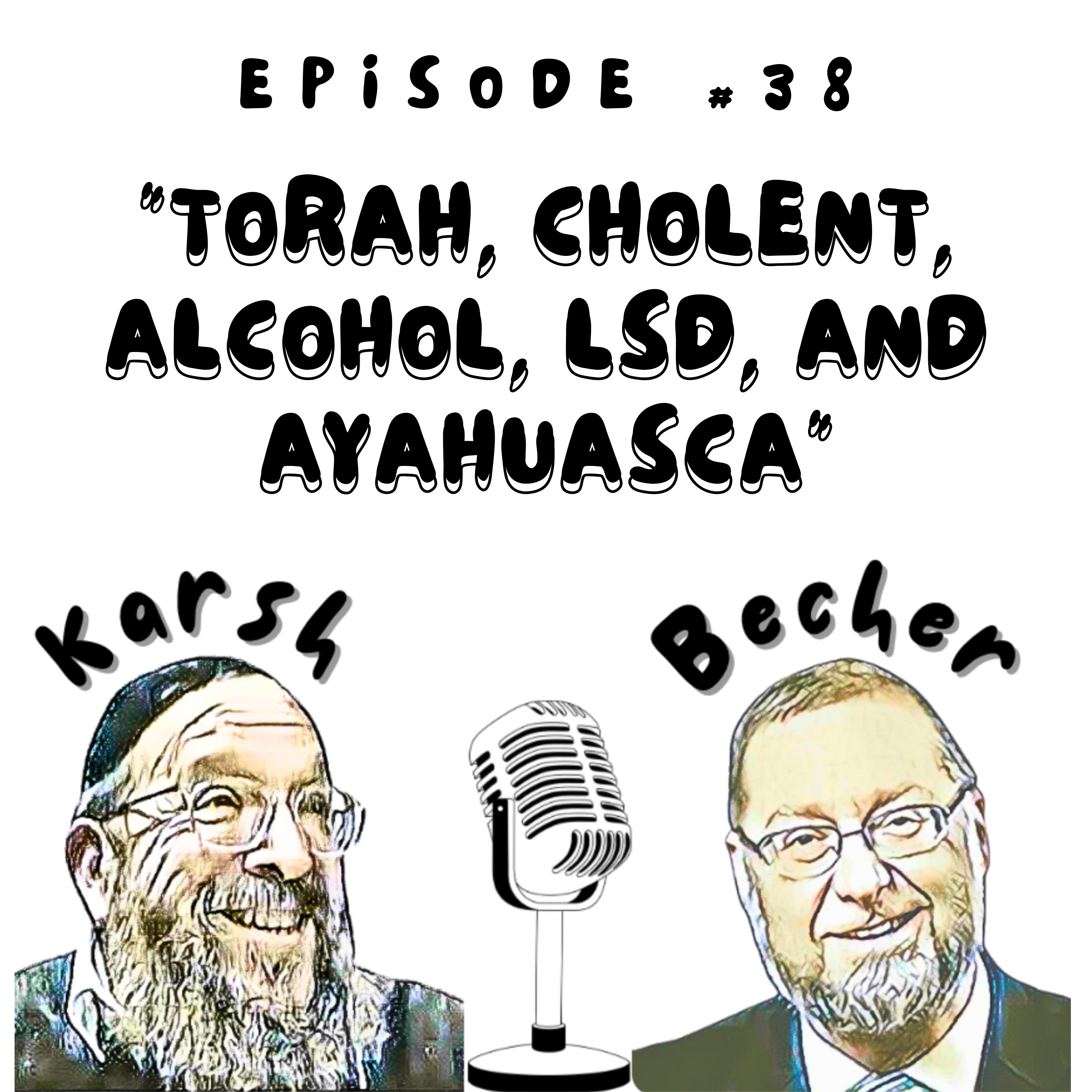 Torah, Cholent, Alcohol, LSD, and Ayahuasca episode artwork